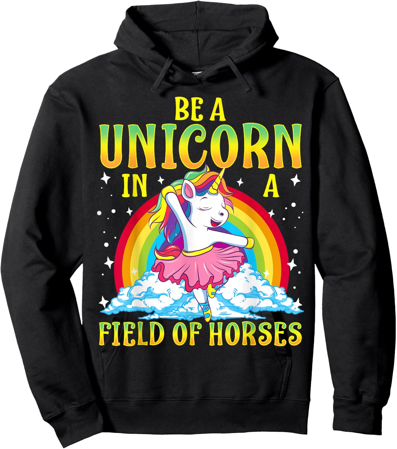 Be A Unicorn In A Field Of Horses Ballerina Unicorn Girl Hoodie - Hoodie | Black