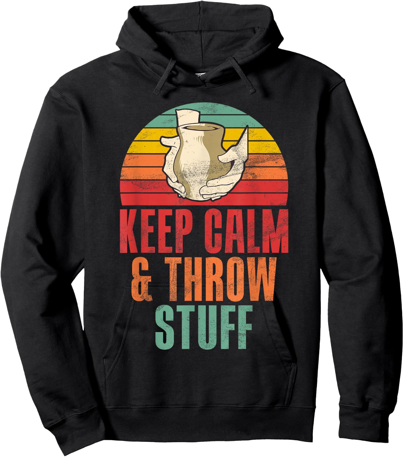 Keep Calm and Throw Stuff funny Pottery Hoodie - Hoodie | Black