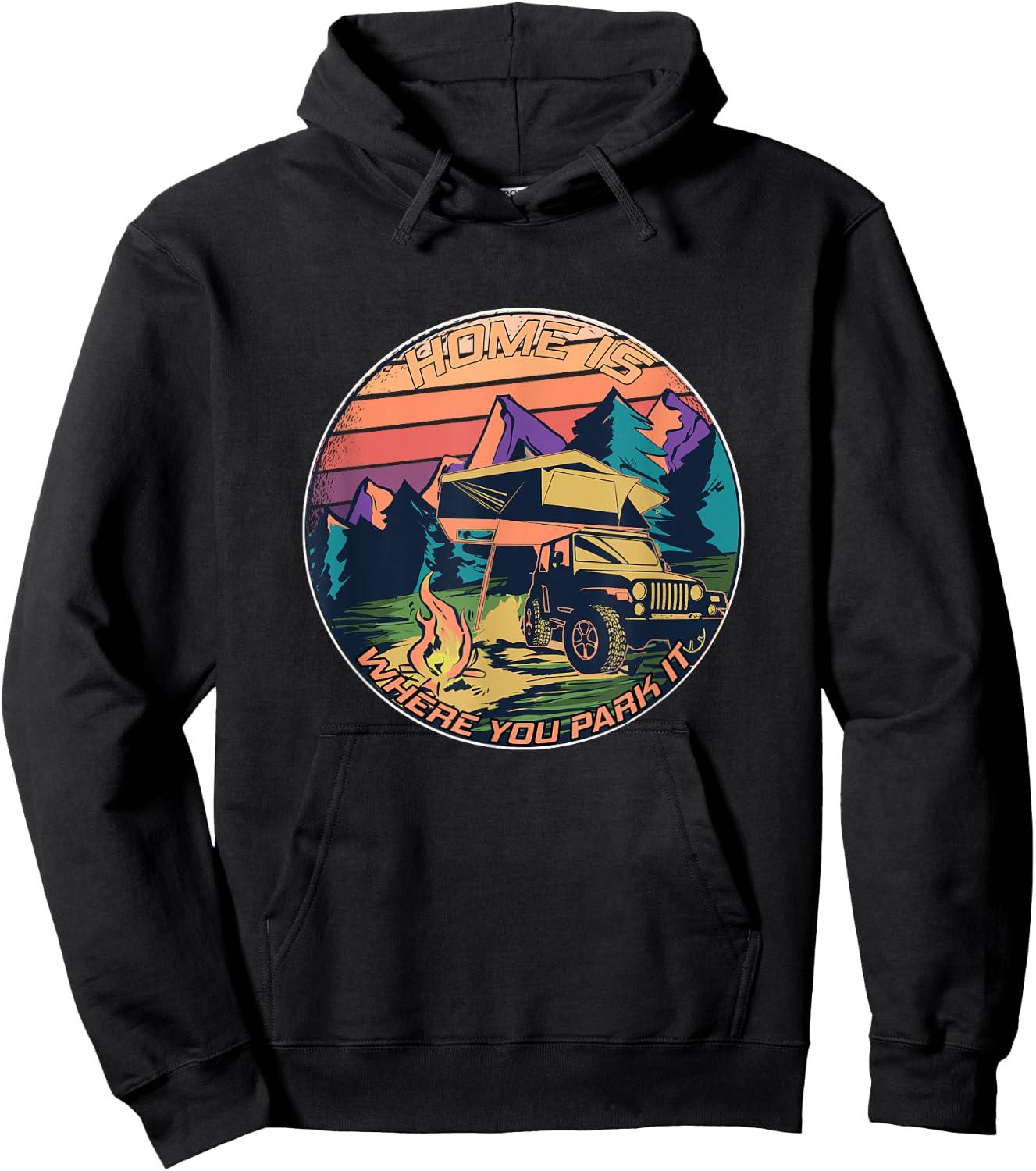Home is where you park it - Rooftop Tent Outdoor Camping Hoodie - Hoodie | Black