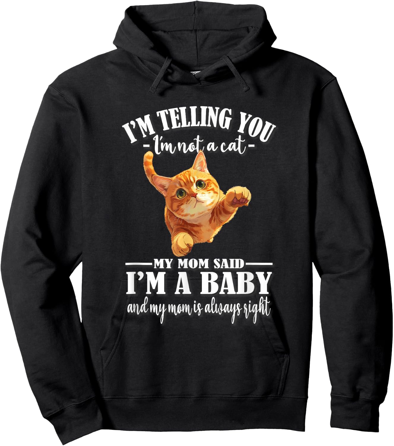 Girls Mom Says I'm A Baby Orange Tabby Cat Lover Hoodie - Hoodie | Black