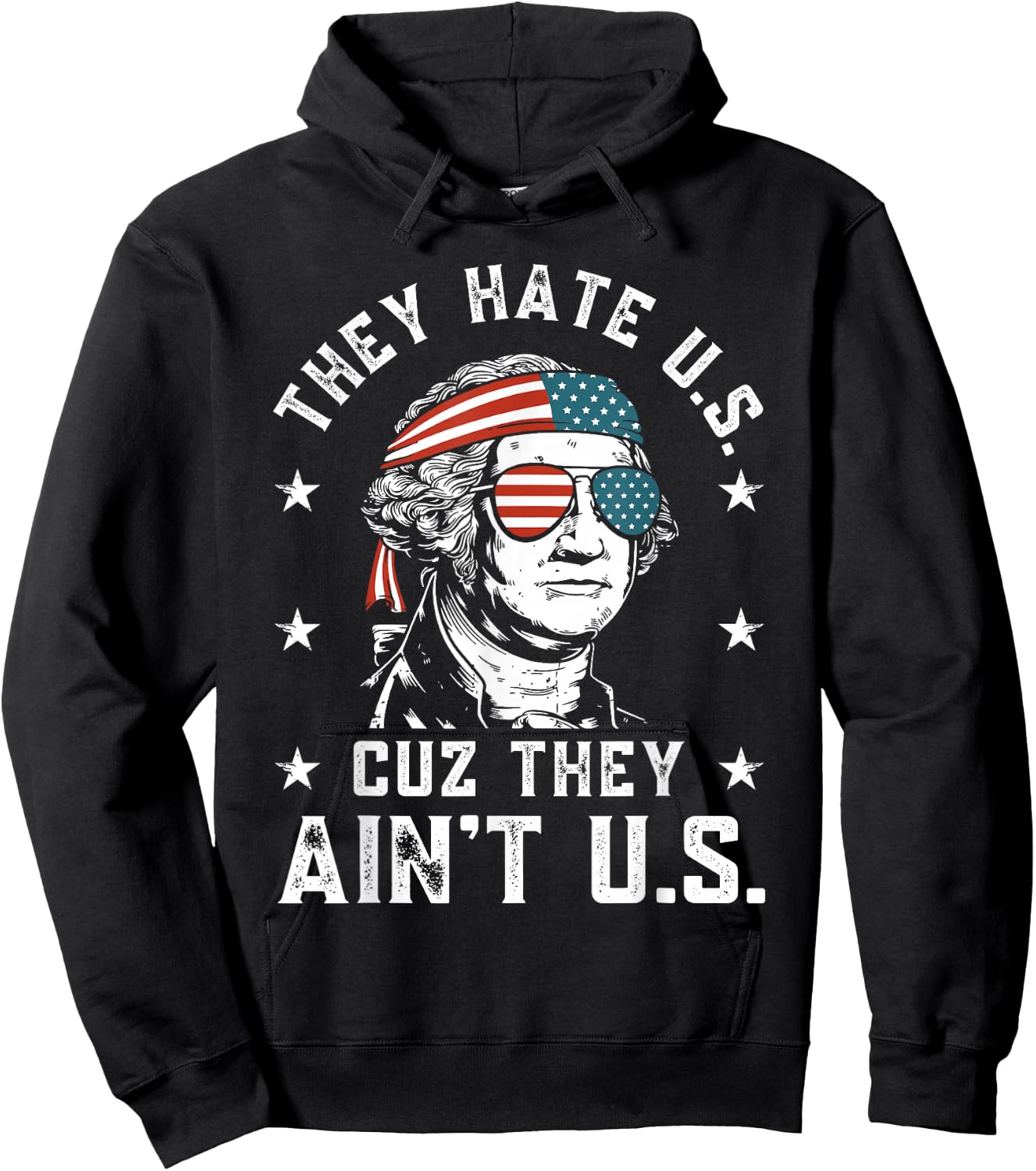 They Hate Us Cuz They Ain't Us Funny 4th of July Hoodie - Hoodie | Black