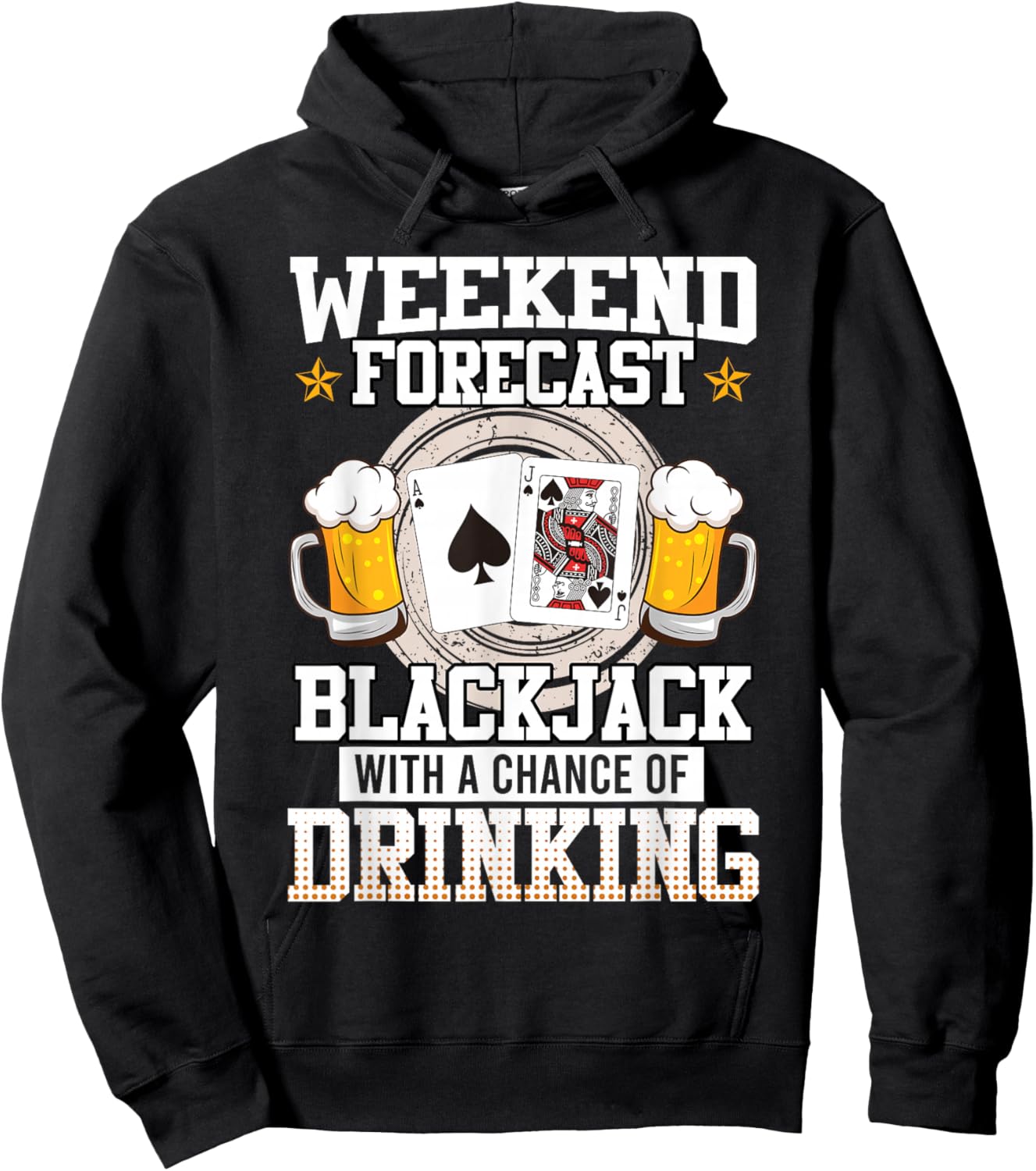 Blackjack Weekend Forecast Blackjack and Drinking Funny Hoodie - Hoodie | Black