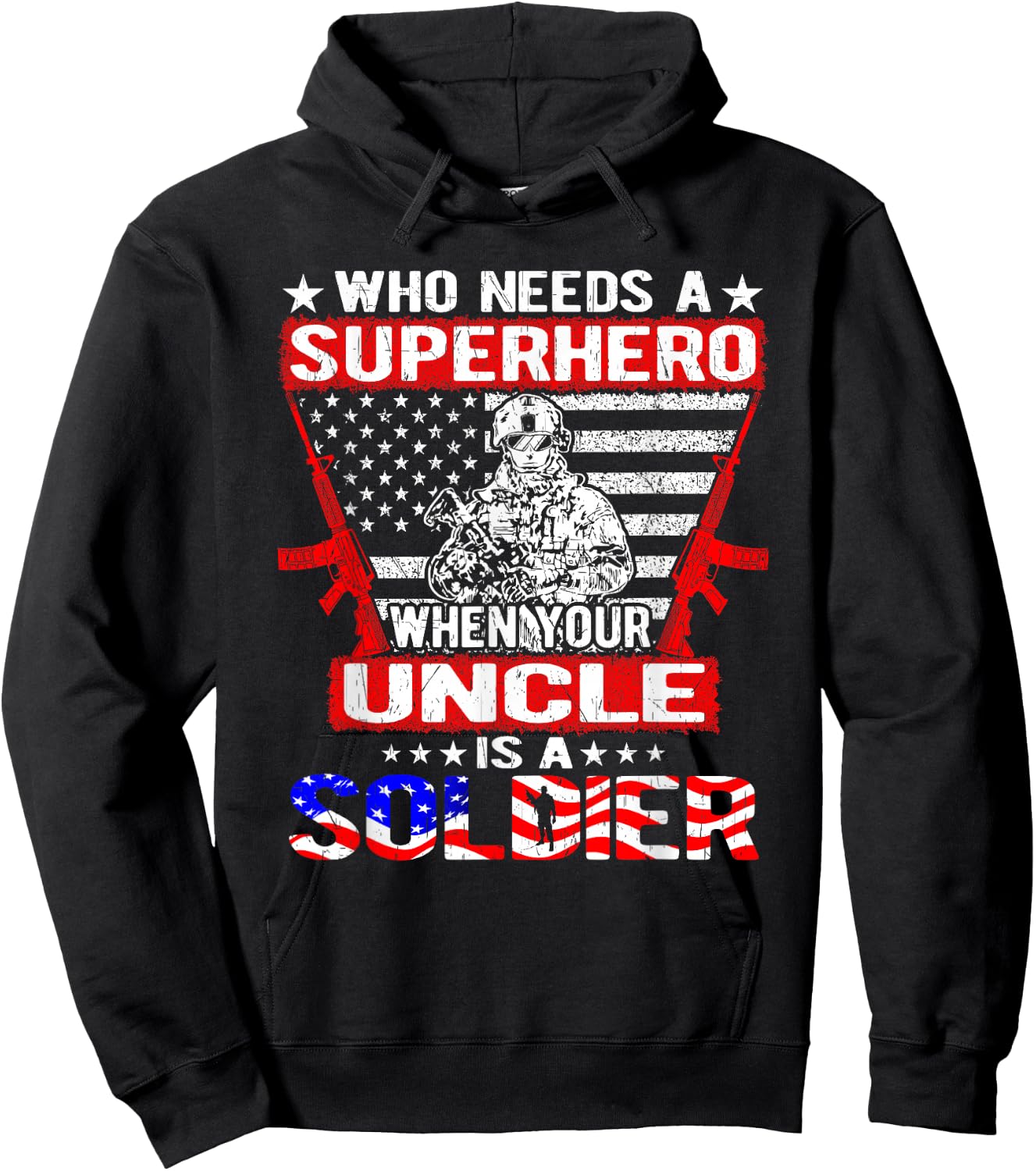 Who Needs Superhero My Uncle Is A Soldier Military Family Hoodie - Hoodie | Black