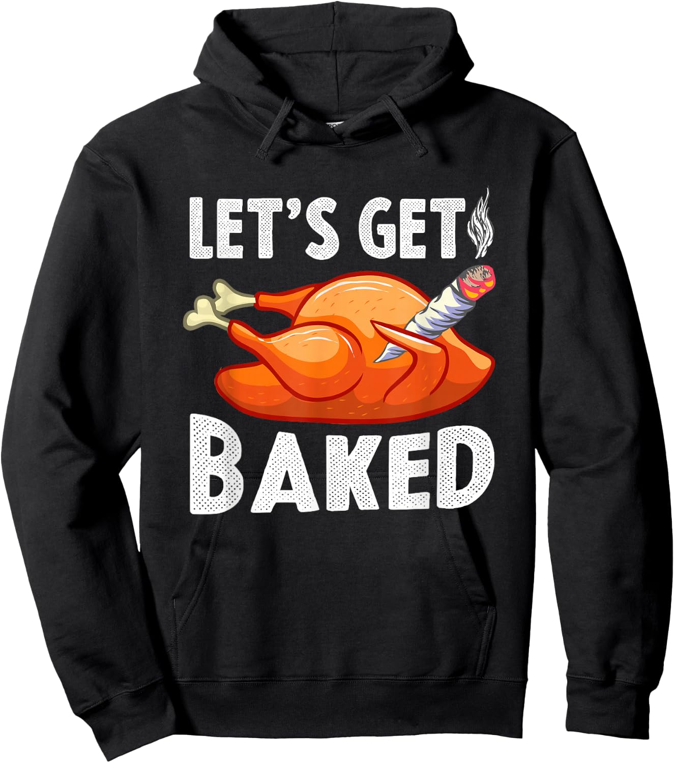 Let's Get Baked Turkey Thanksgiving Men Funny Gift Hoodie - Hoodie | Black