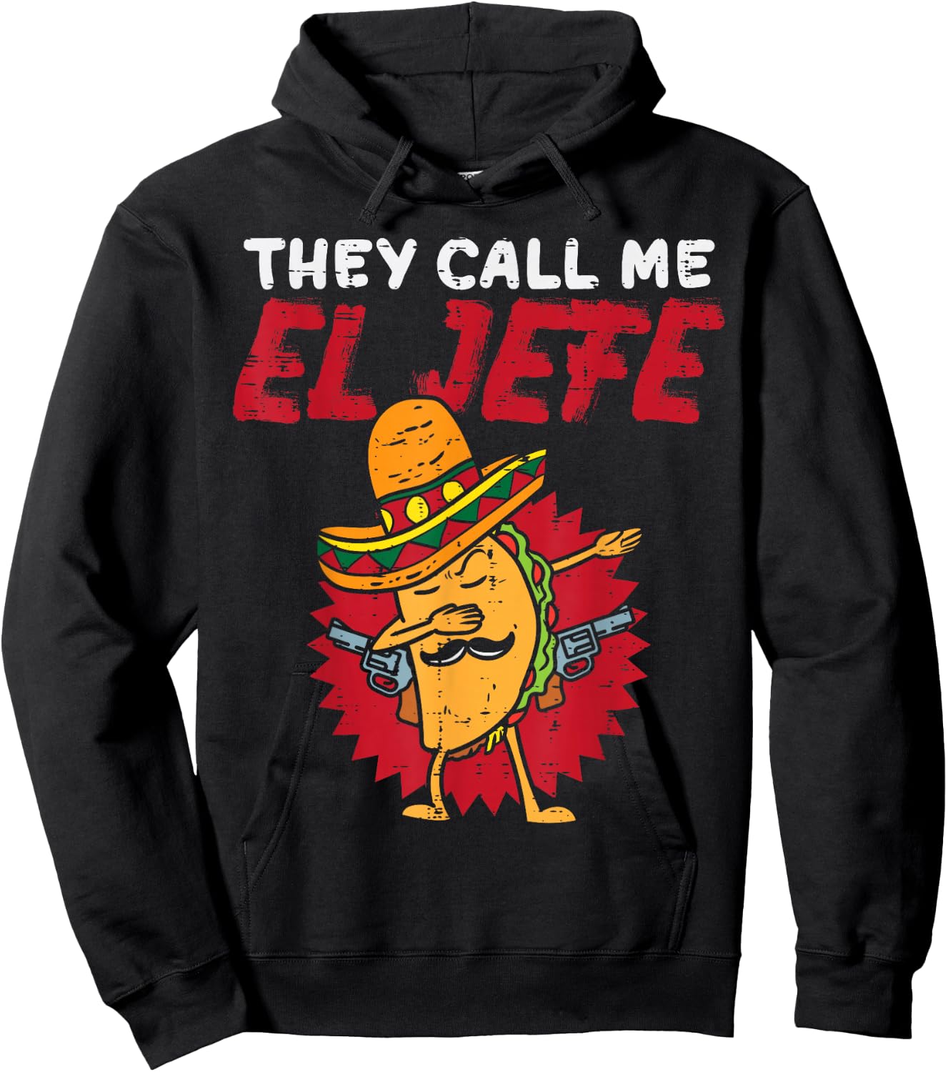 They Call Me El Jefe Taco Funny Boss Cinco De Mayo Men Boys Hoodie - Hoodie | Black