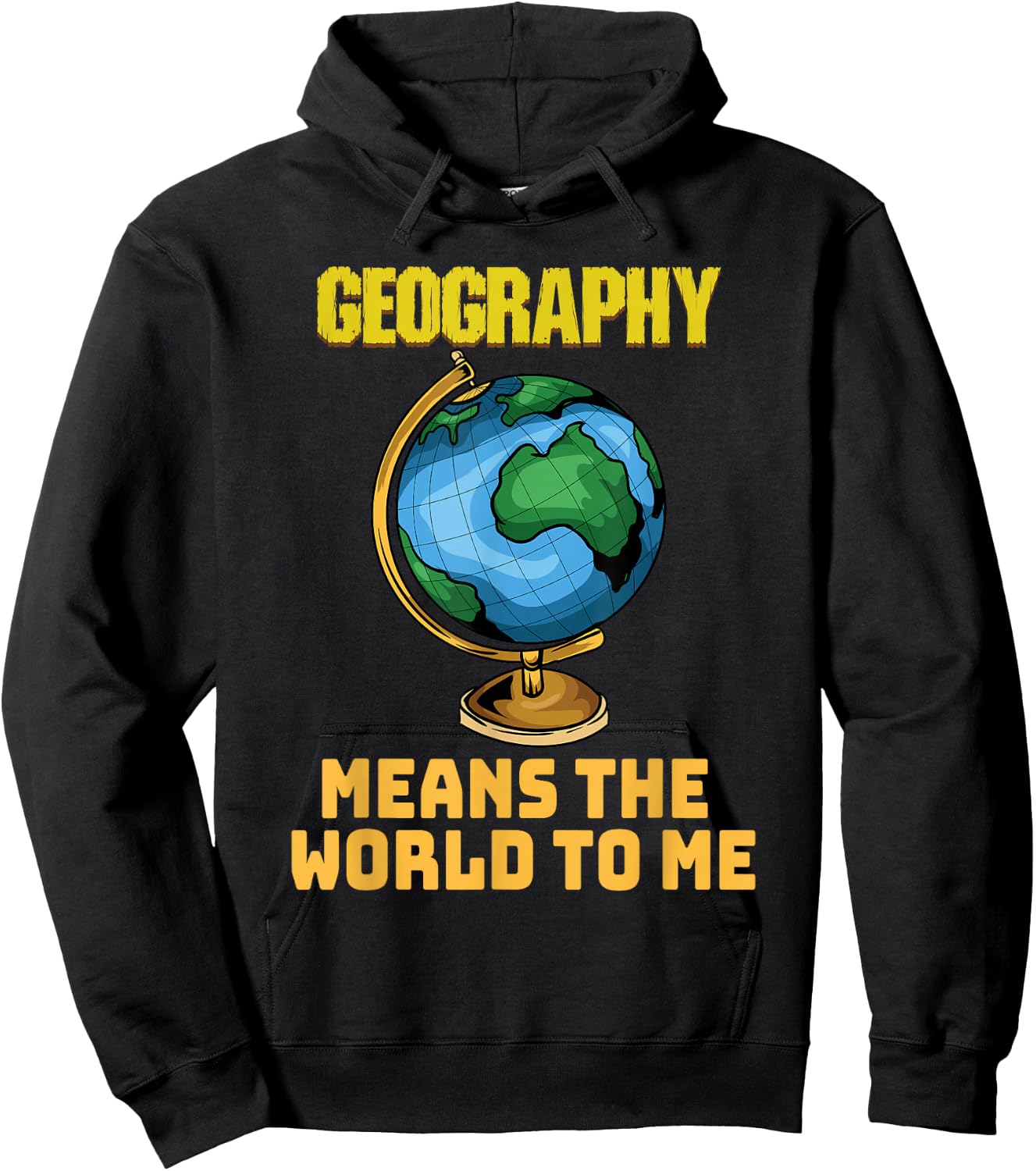 Funny Geography Phrase - Geography - Geography Hoodie - Hoodie | Black