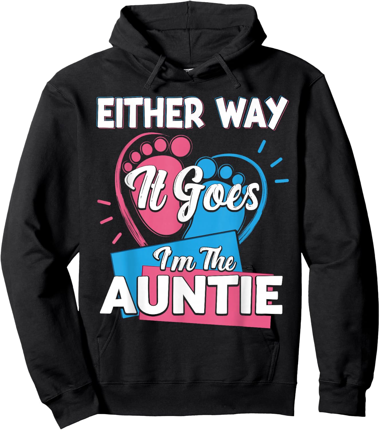 Either Way It Goes I'm The Auntie aunt Gender Reveal Hoodie - Hoodie | Black