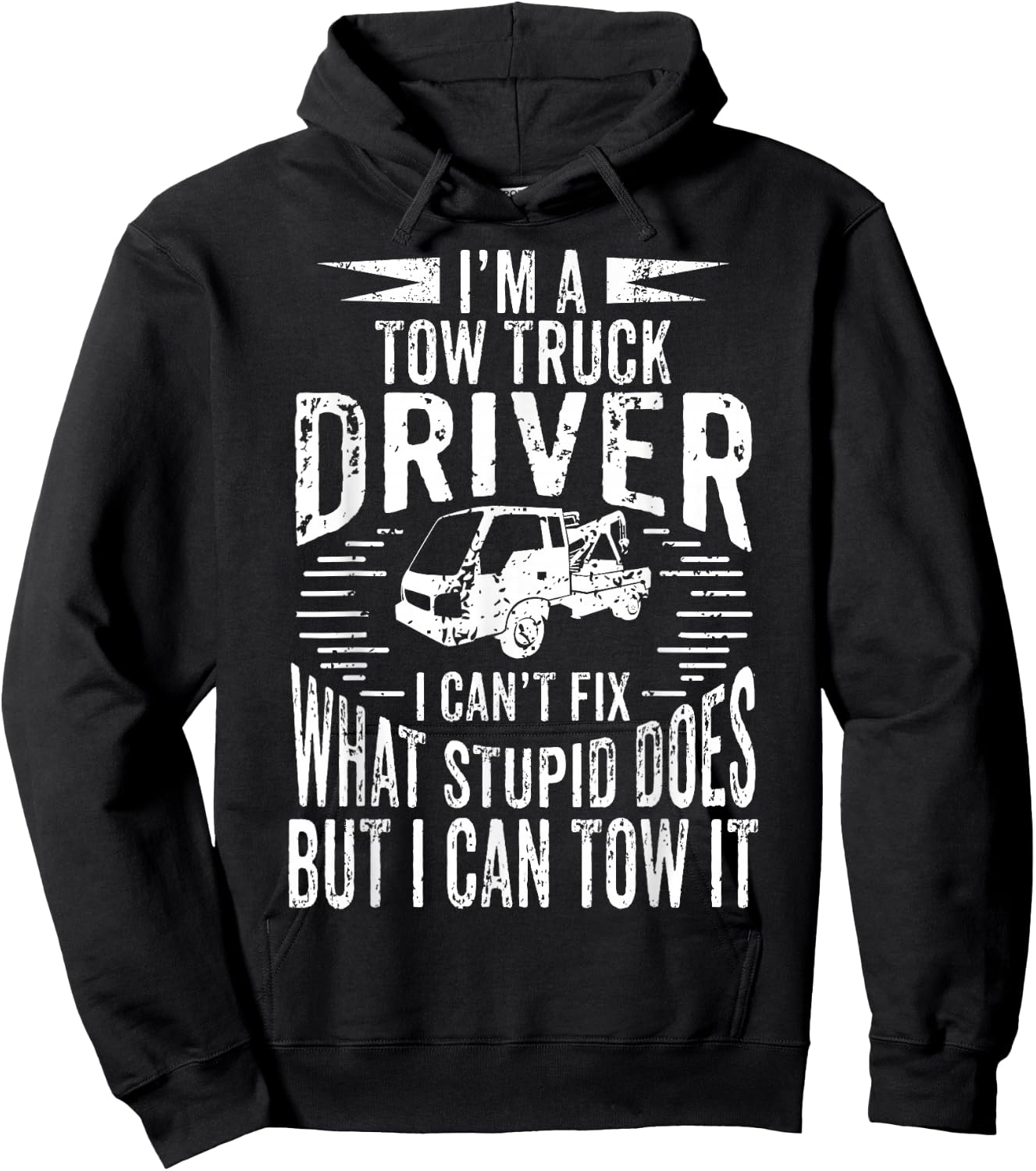 A Tow Truck Driver Can Tow It Gift a Truck Driver Hoodie - Hoodie | Black