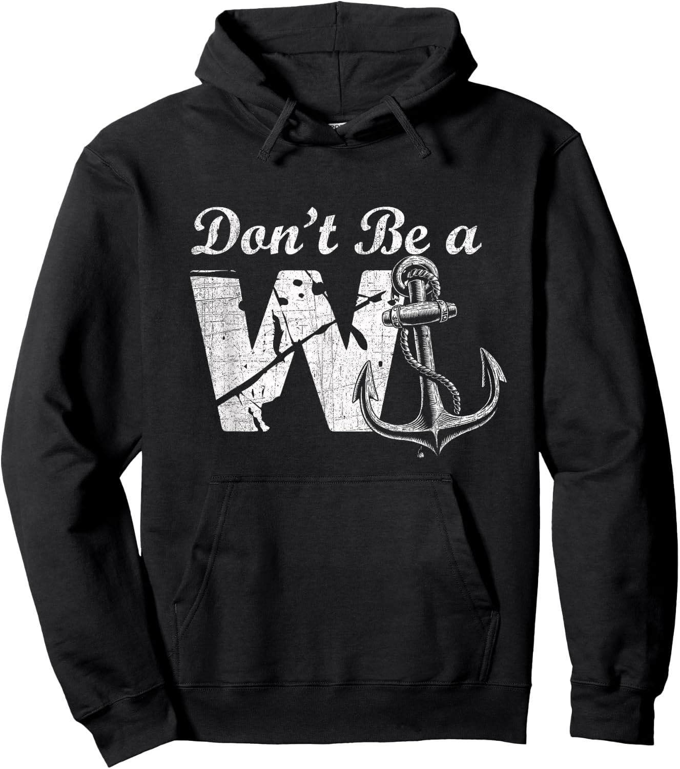 Don't Be A Wanker - Funny W and Anchor Word Play - Slang Hoodie - Hoodie | Black