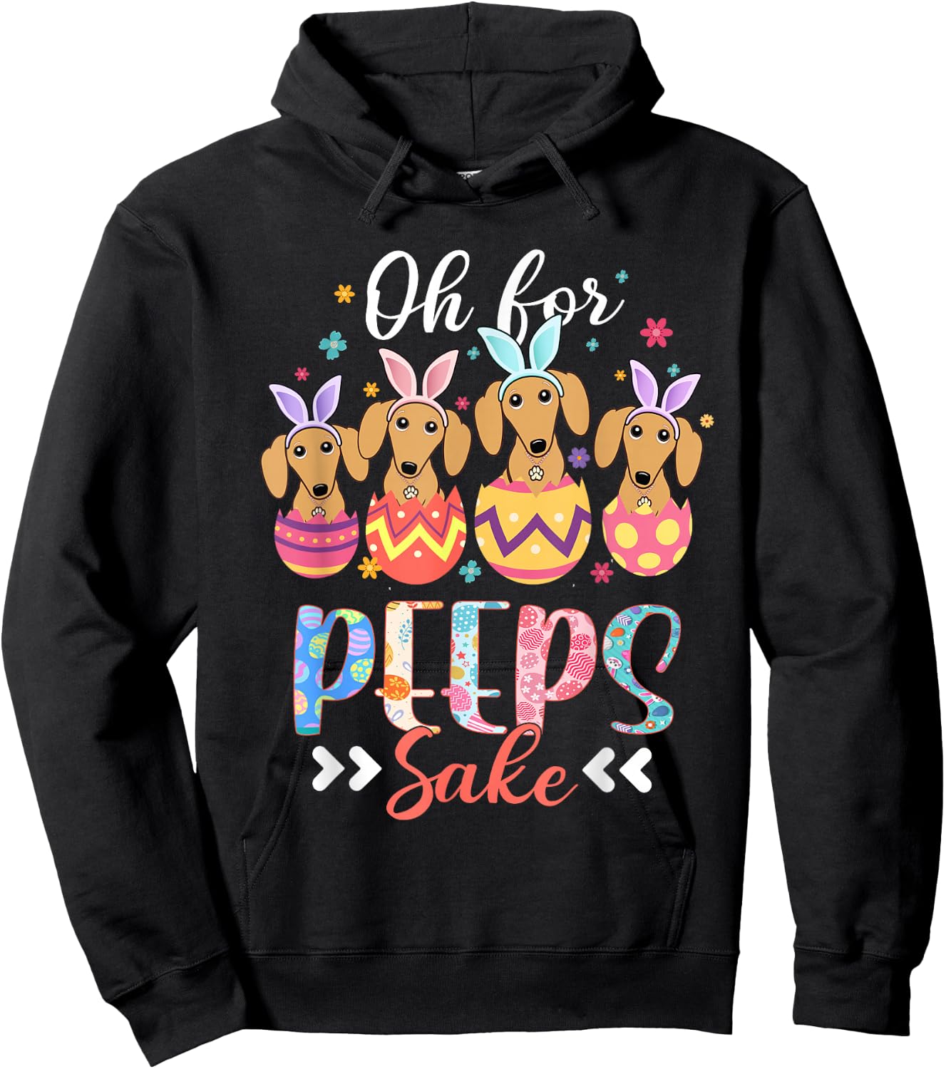 Oh For Peeps Sake Funny Easter Dachshund Bunny Ear Egg Hoodie - Hoodie | Black
