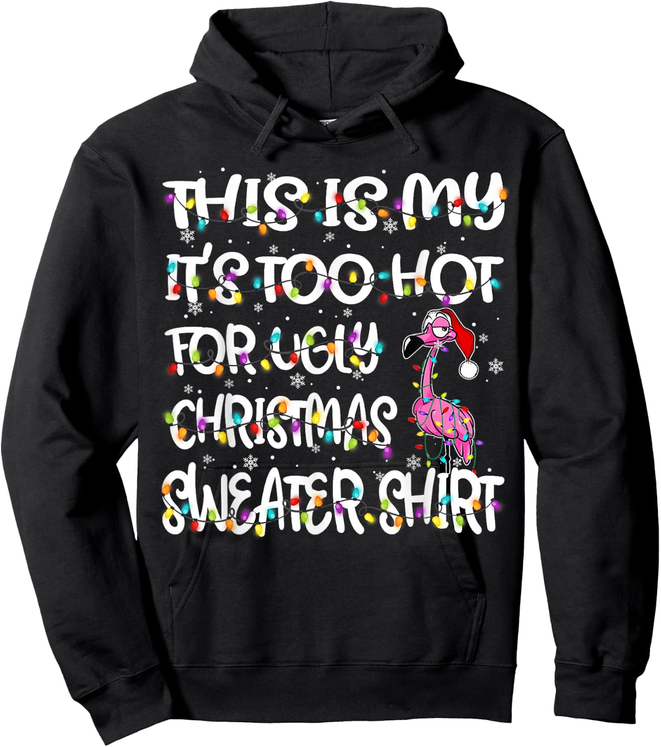 This is My It's Too Hot for Ugly Sweater Flamingo Christmas Hoodie - Hoodie | Black