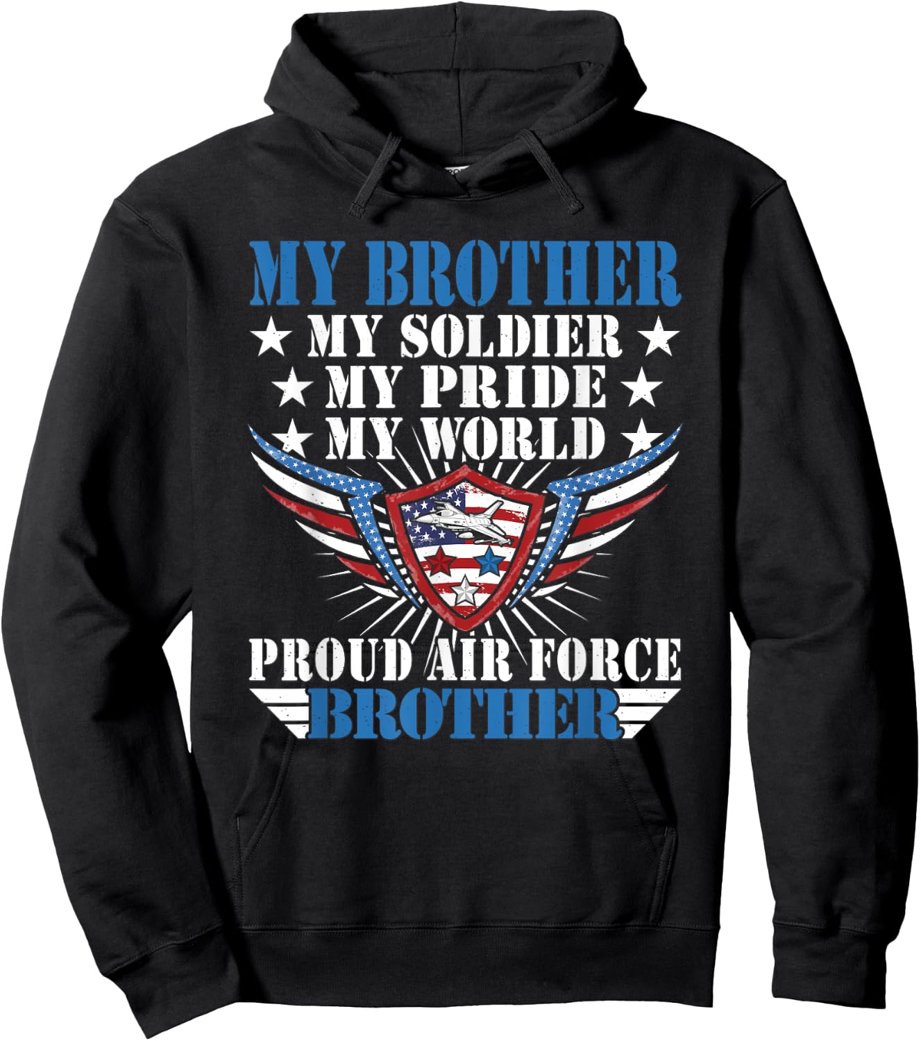 My Brother Is A Soldier Airman Proud Air Force Brother Gift Hoodie - Hoodie | Black