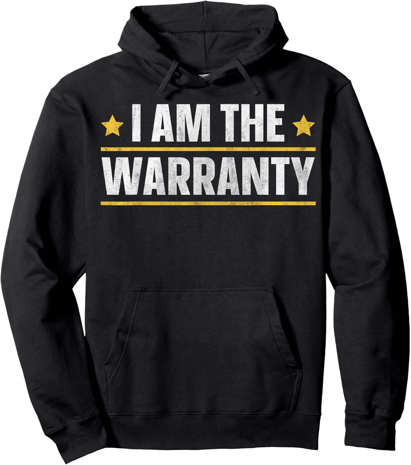 I Am The Warranty Hoodie - Hoodie | Black