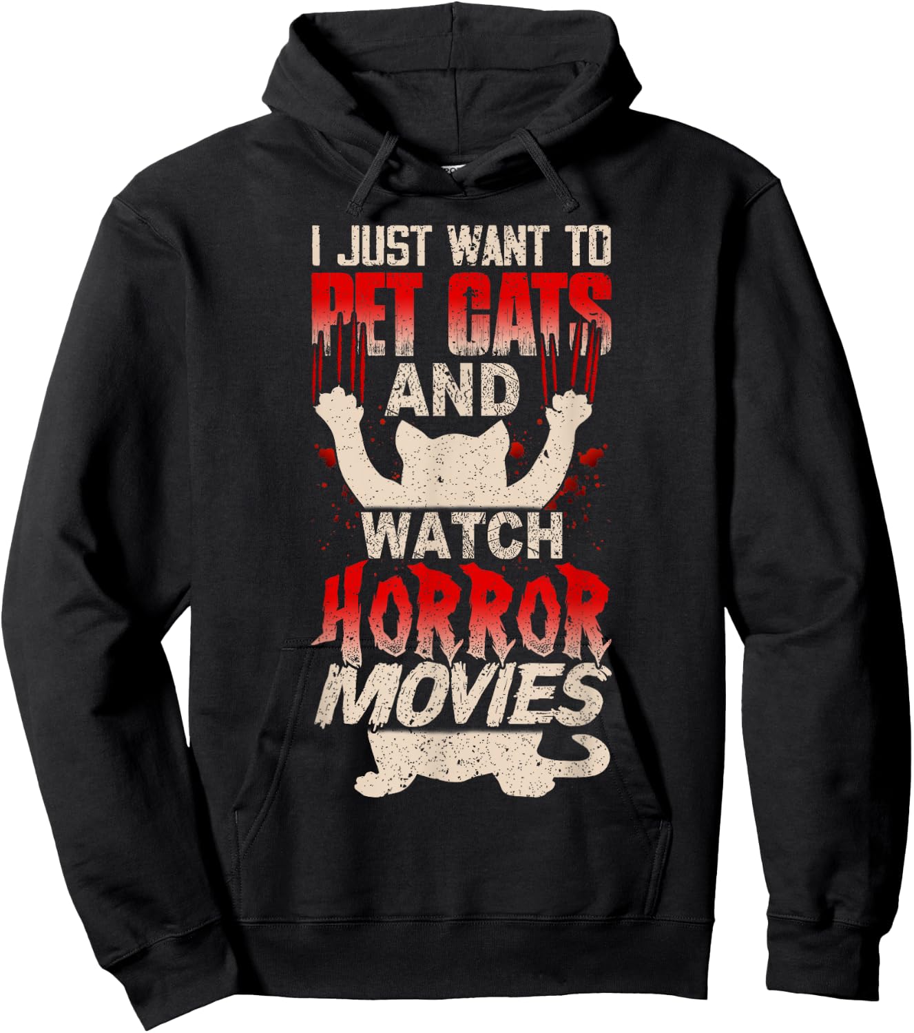 I Just Want to Pet Cats and Watch Horror Movies Funny Hoodie - Hoodie | Black