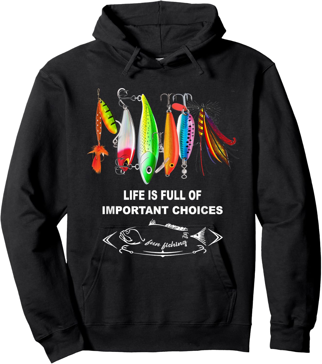 Life Is Full Of Important Choices Funny Fishing Lures Hoodie - Hoodie | Black