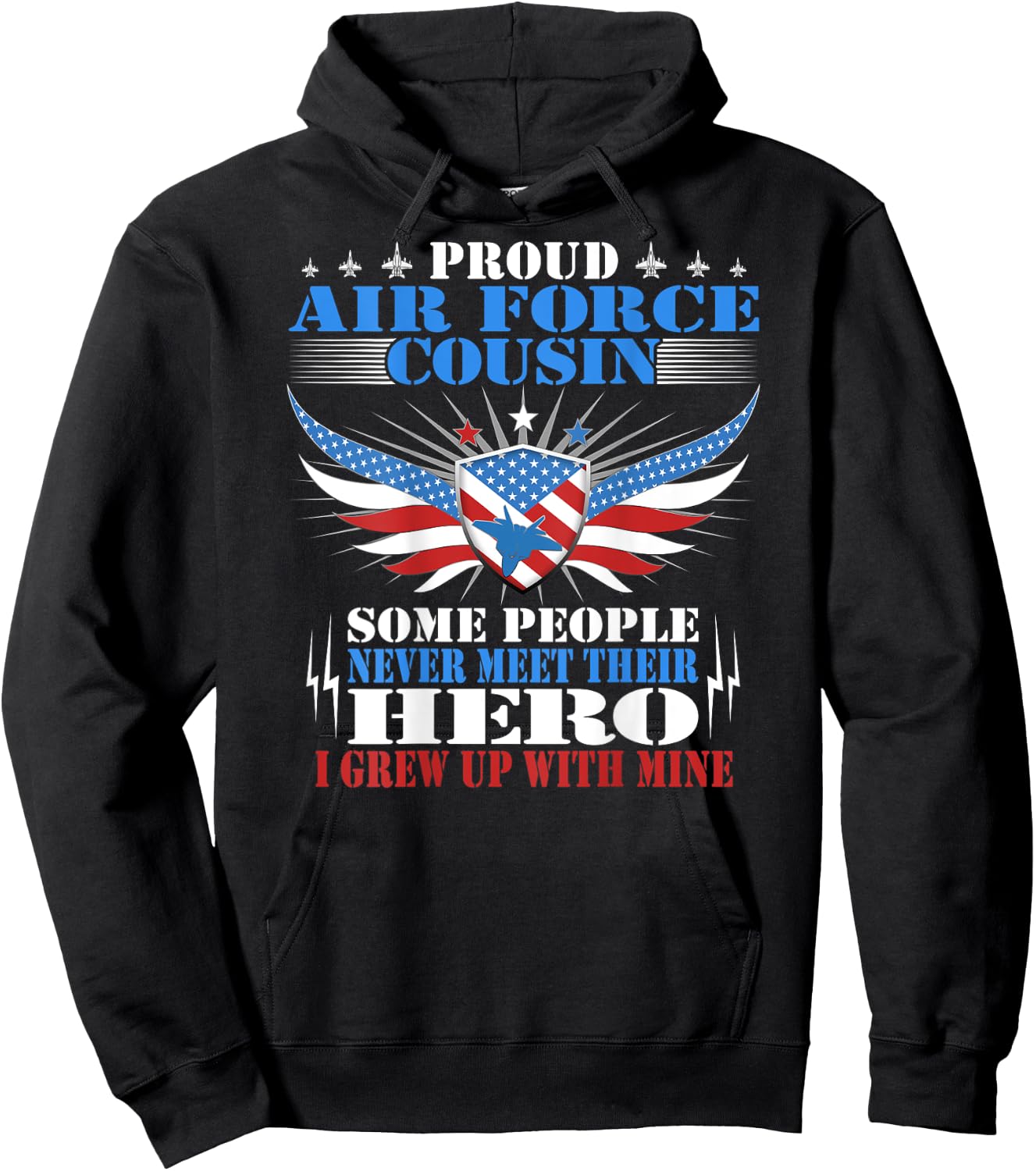 Some Never Meet Their Hero - Proud Air Force Cousin Family Hoodie - Hoodie | Black