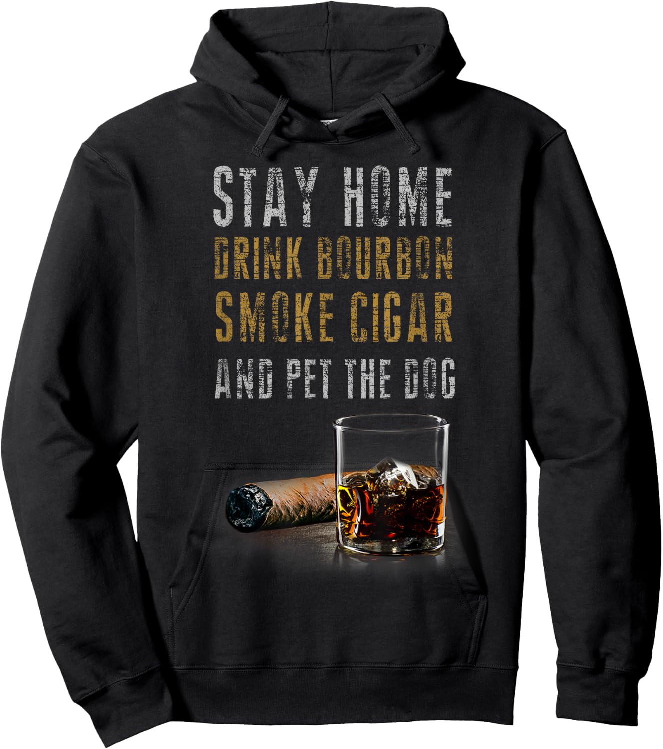 Stay Home Drink Bourbon, Smoke Cigar and Pet The Dog Women Hoodie - Hoodie | Black