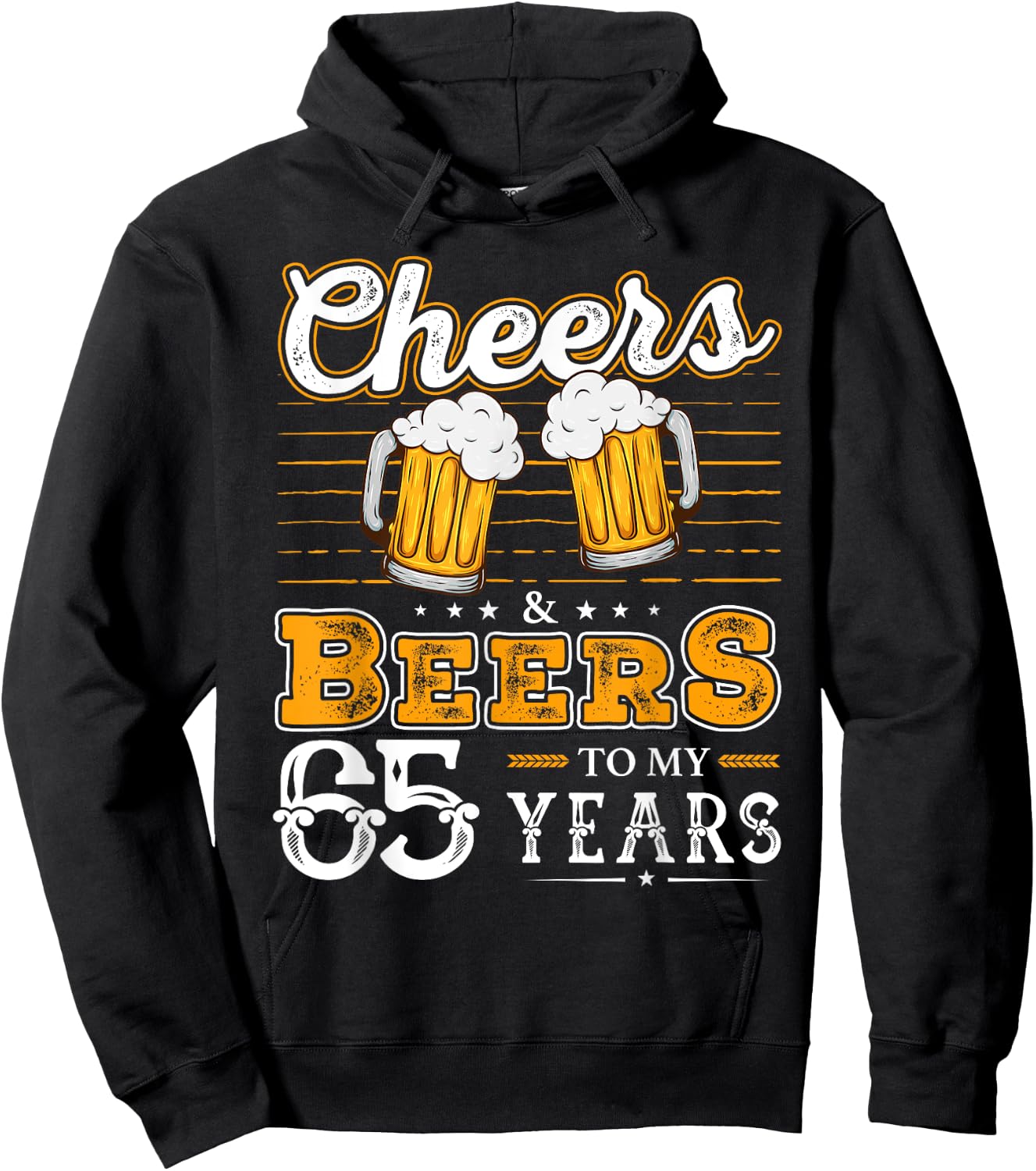 Funny Cheers And Beers To My 65 Years 65th Birthday Hoodie - Hoodie | Black