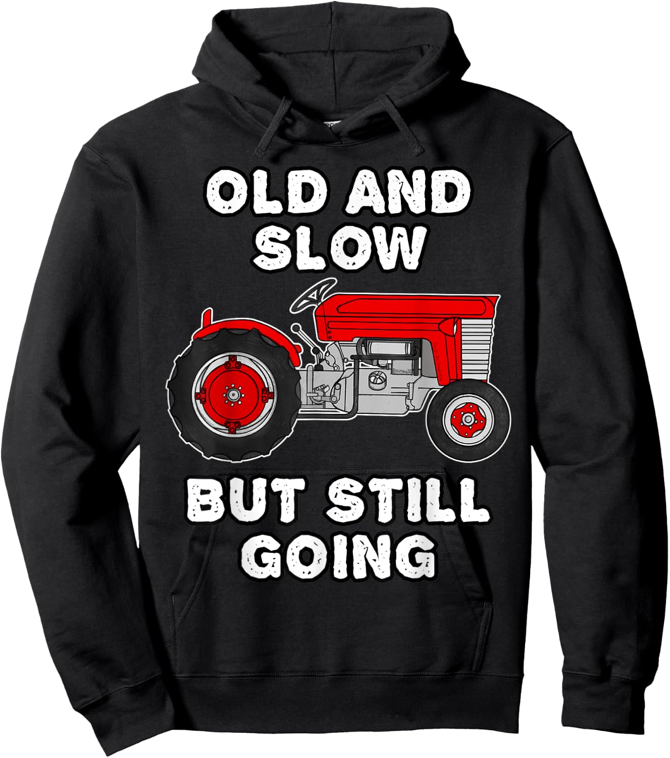Vintage Tractor, Old And Slow But Still Going, Retirement Hoodie - Hoodie | Black