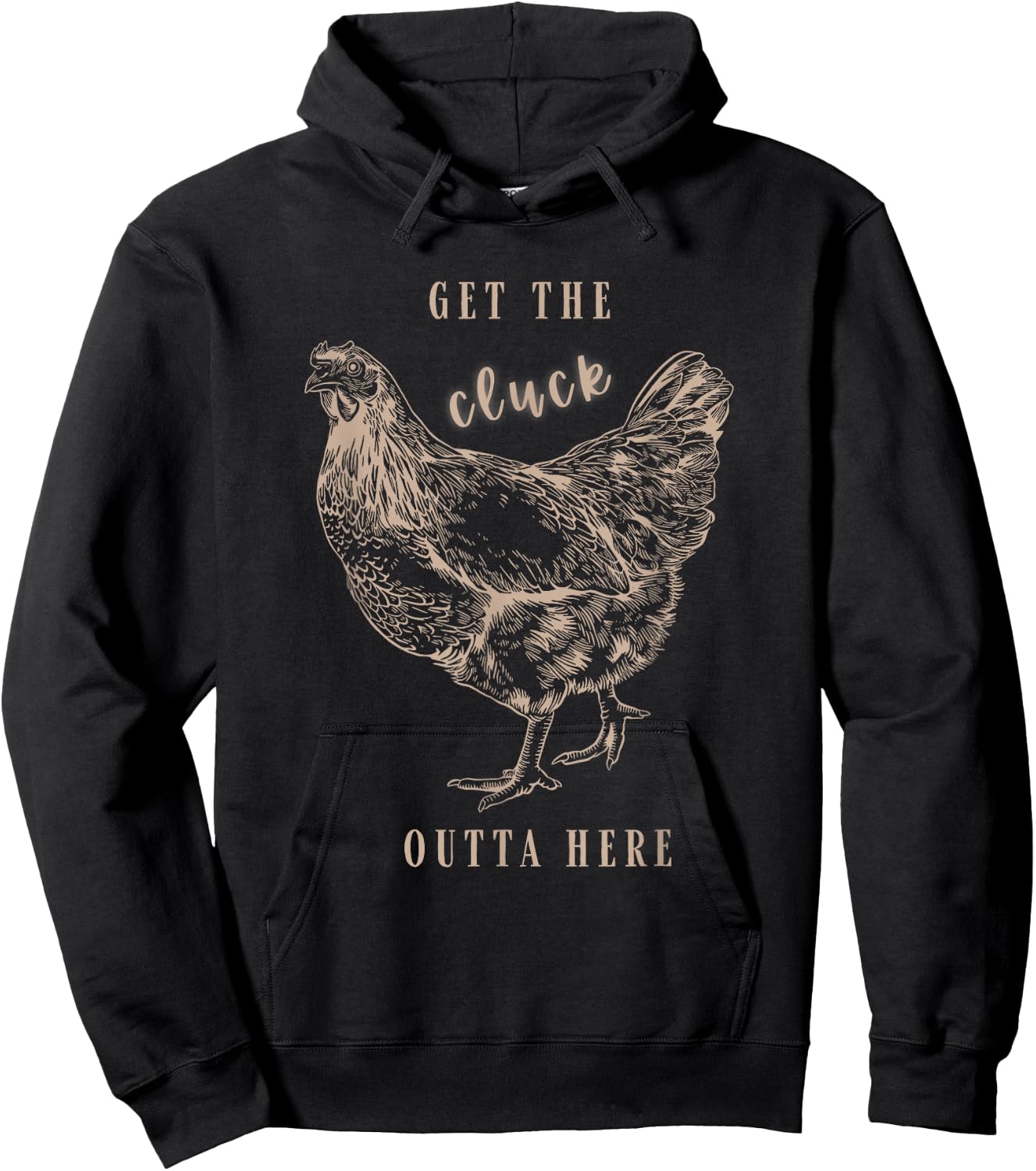 Get The Cluck Outta Here Apparel Hoodie - Hoodie | Black