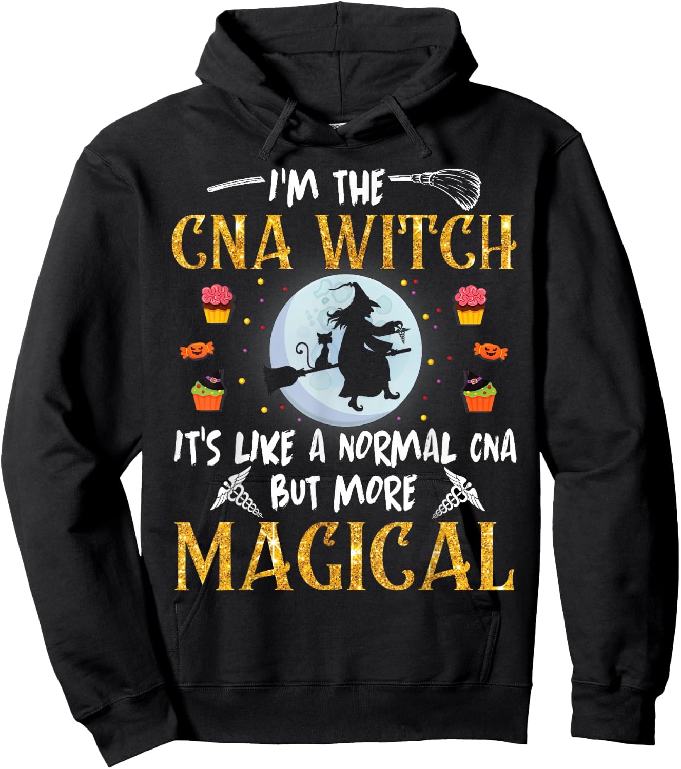 I'm The CNA Nurse Witch It's Like A Normal But More Magical Hoodie - Hoodie | Black