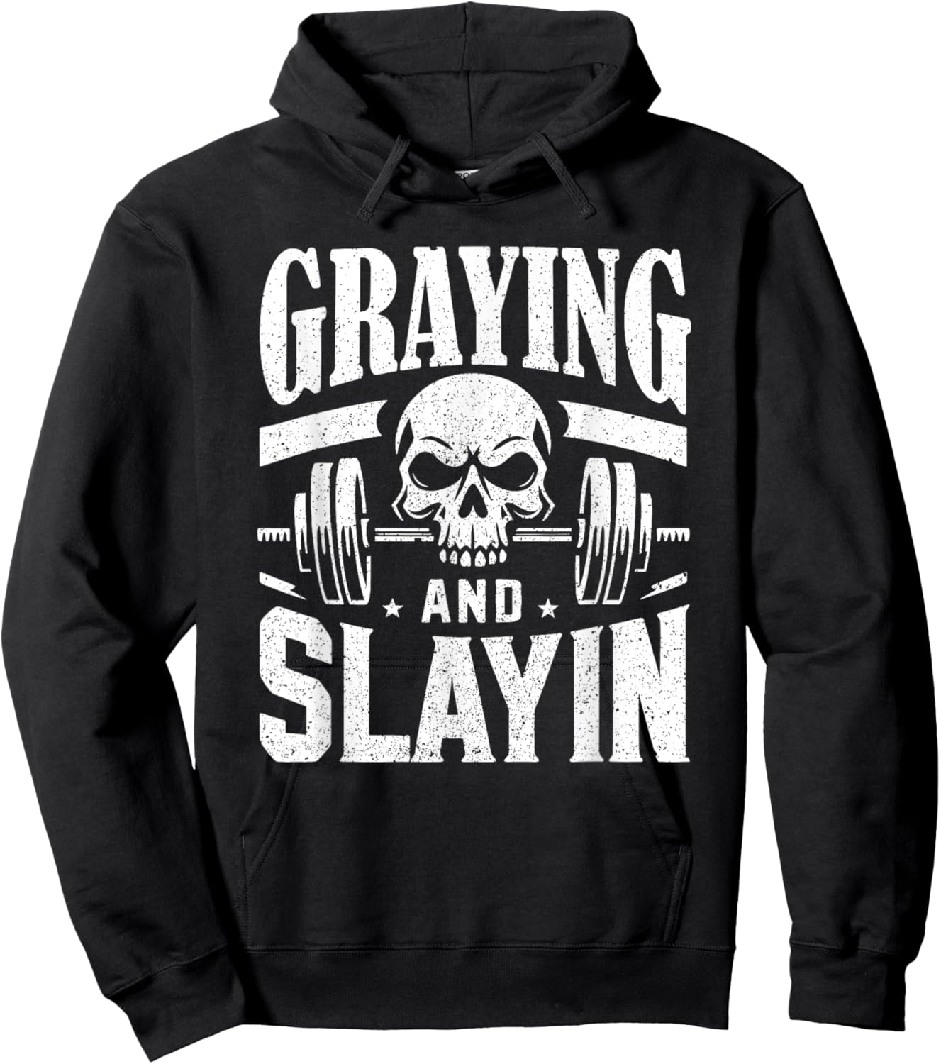 Greyin And Slayin Graying And Slaying Workout Gym Hoodie - Hoodie | Black
