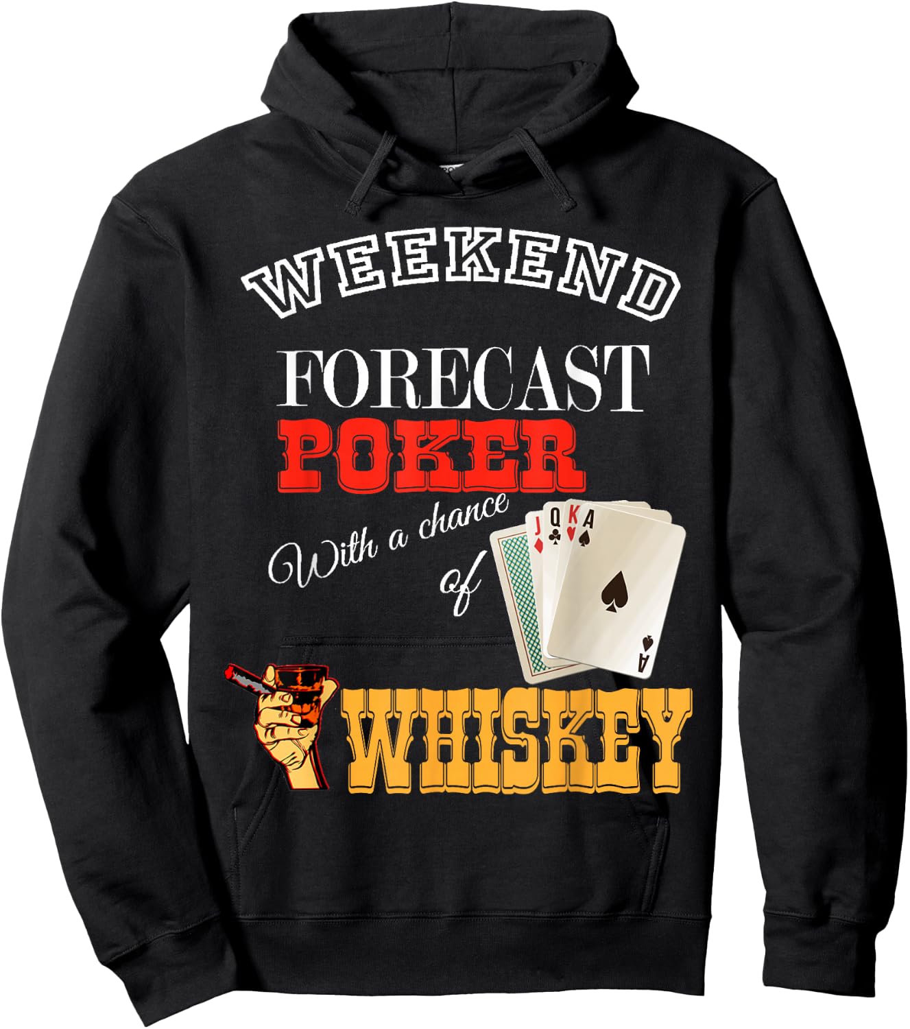 Weekend Forecast Cigars Whiskey And Playing Poker Hoodie - Hoodie | Black