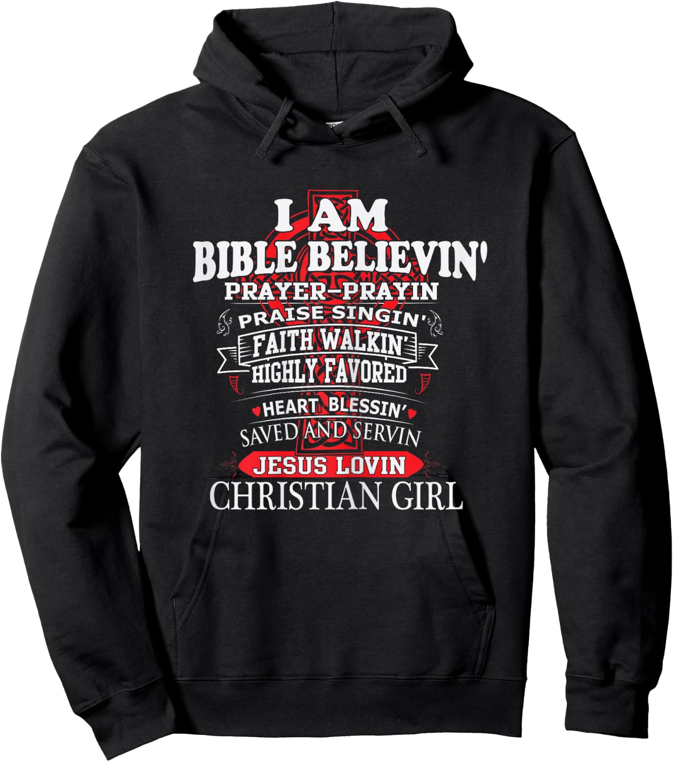 I Am Bible Believin' Prayer Prayin Praise Singin' Christian Hoodie - Hoodie | Black