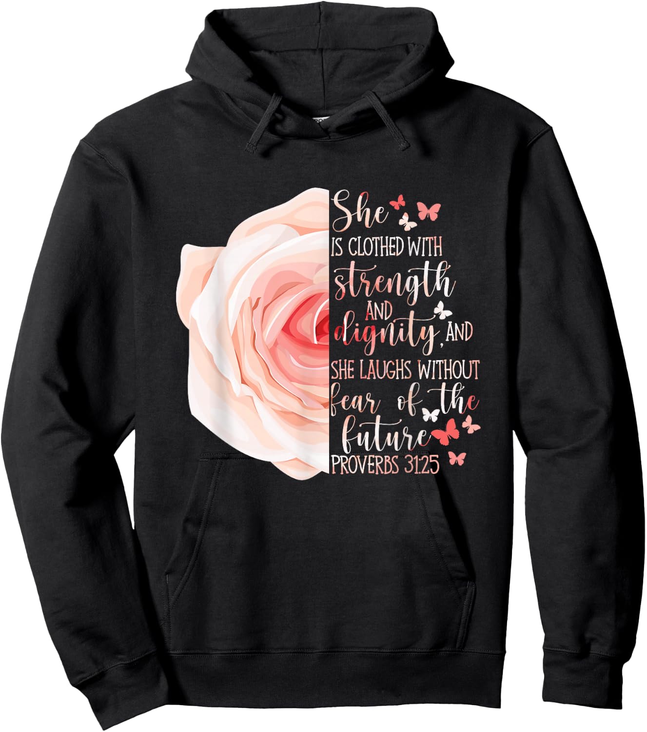 Christian Bible Verse Proverbs 31:25 Rose Flower Hoodie - Hoodie | Black