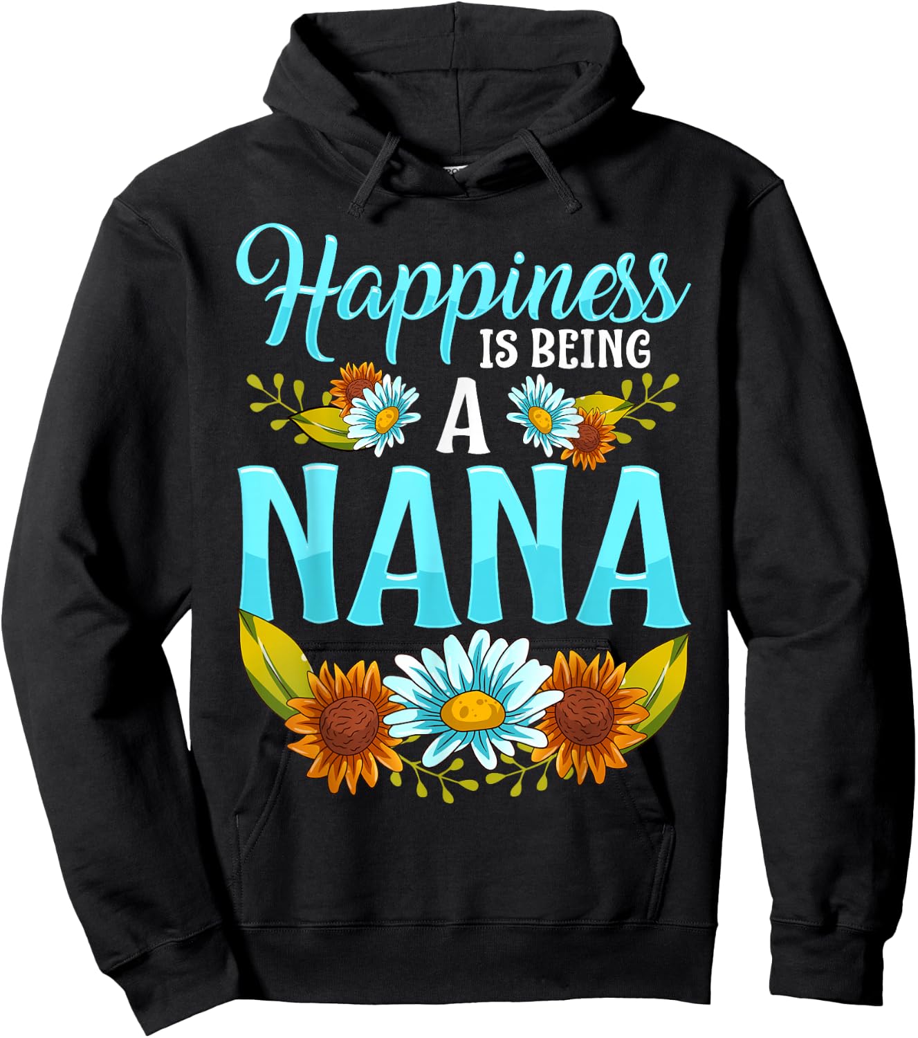 Happiness Is Being A Nana Cute Floral Mothers Day Gifts Hoodie - Hoodie | Black
