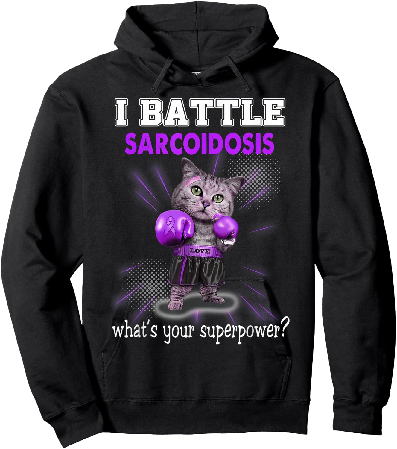 I Battle Sarcoidosis Awareness Hoodie - Hoodie | Black