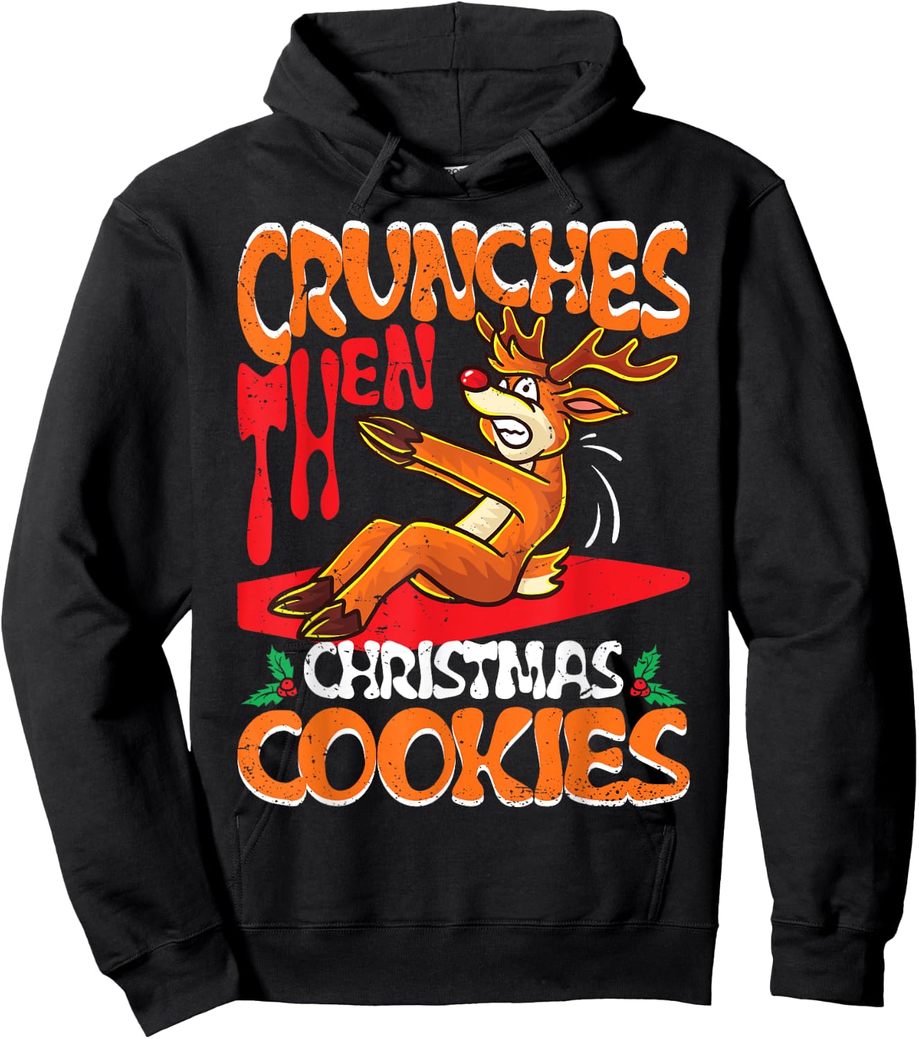 Crunches Then Christmas Cookies Reindeer Gym Merry Liftmas Hoodie - Hoodie | Black