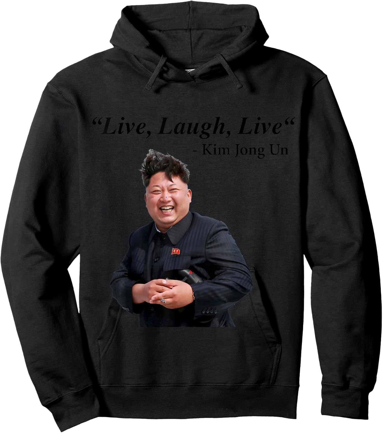 Live, Laugh, Live - Kim Jong Un North Korea Dictator Rocketman Hoodie - Hoodie | Black