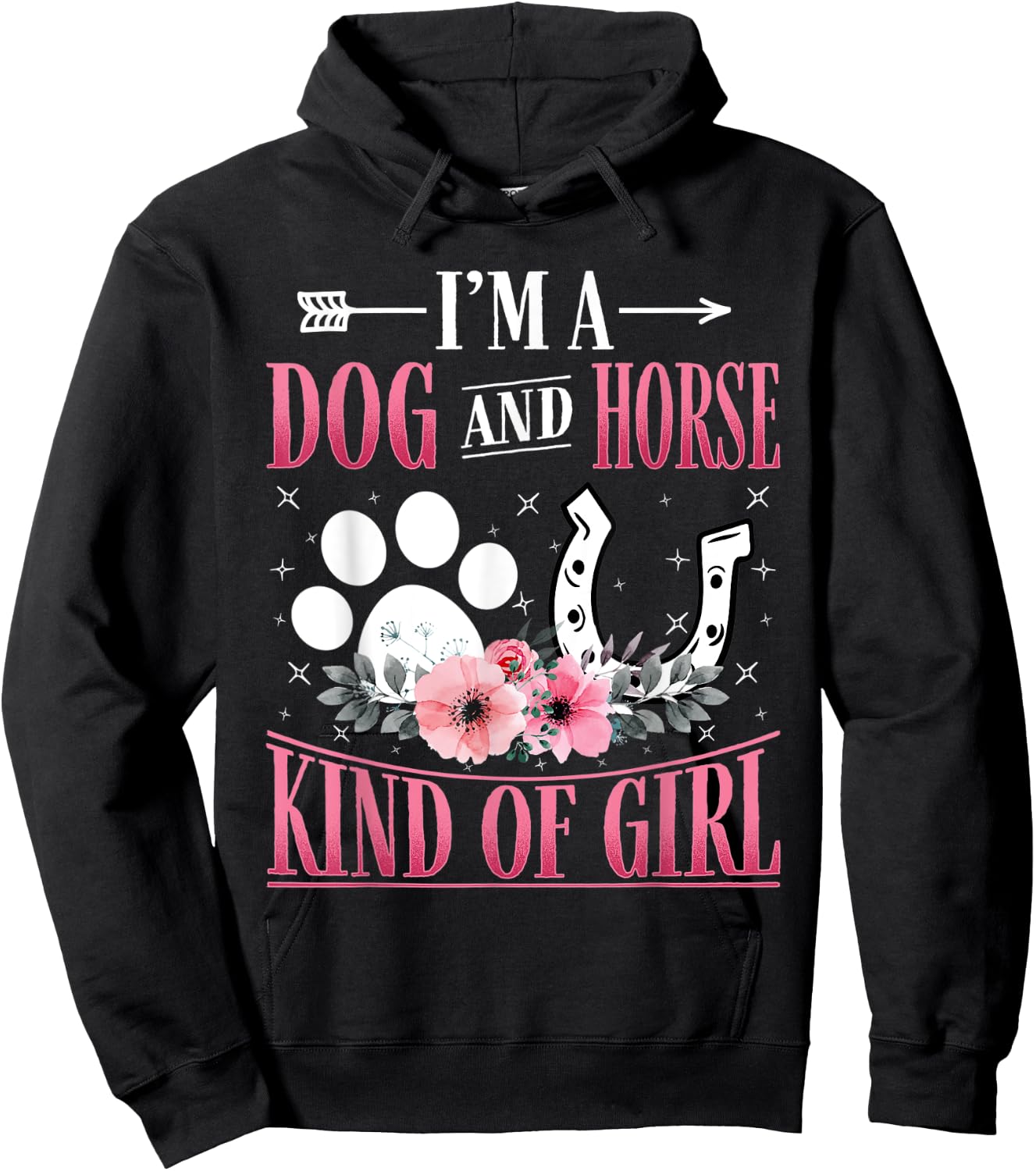 I'm A Dog And Horse Kind Of Girl Paw Design Horseshoe Gift Hoodie - Hoodie | Black