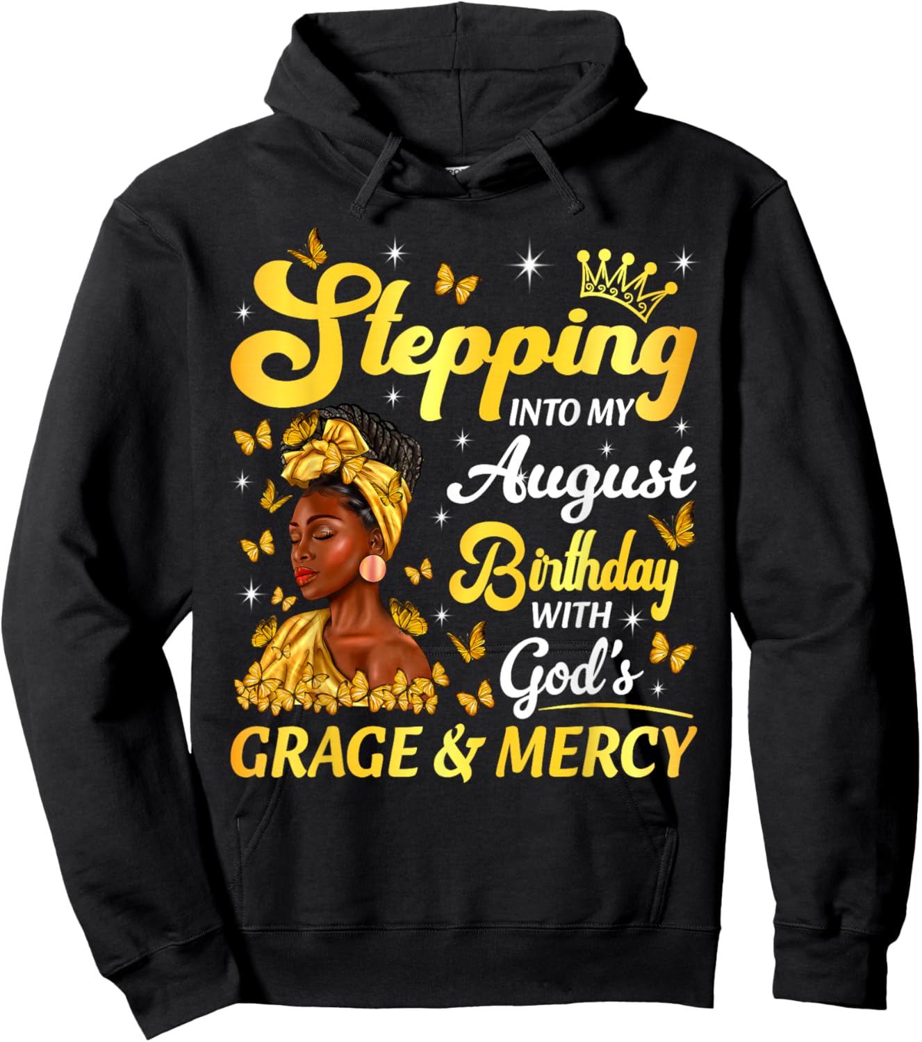 Stepping Into My August Birthday Afro Woman Religious Bday Hoodie - Hoodie | Black