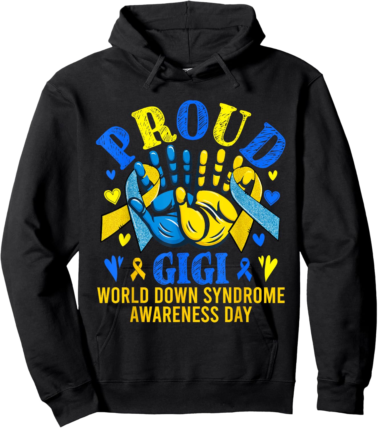 Proud Gigi World Down Syndrome Awareness Day Proud Family Hoodie - Hoodie | Black