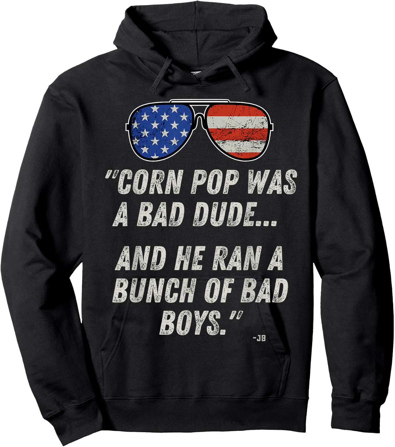 Corn Pop Was A Bad Dude - Funny Joe Biden Parody Hoodie - Hoodie | Black