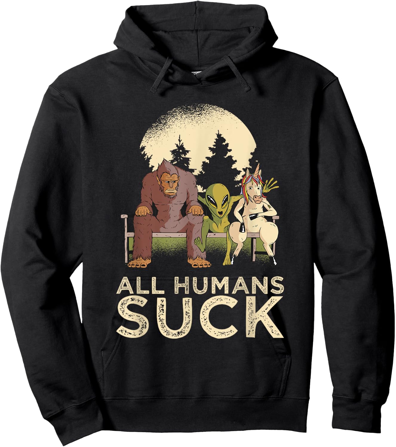 Bigfoot Alien Unicorn All Humans Suck Cryptid Pun Antisocial Hoodie - Hoodie | Black