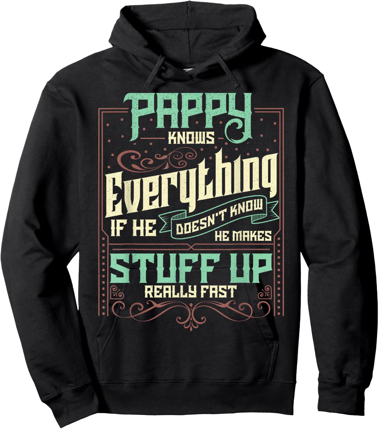 Pappy Knows Everything Funny Pappy Fathers Day Gifts Hoodie - Hoodie | Black
