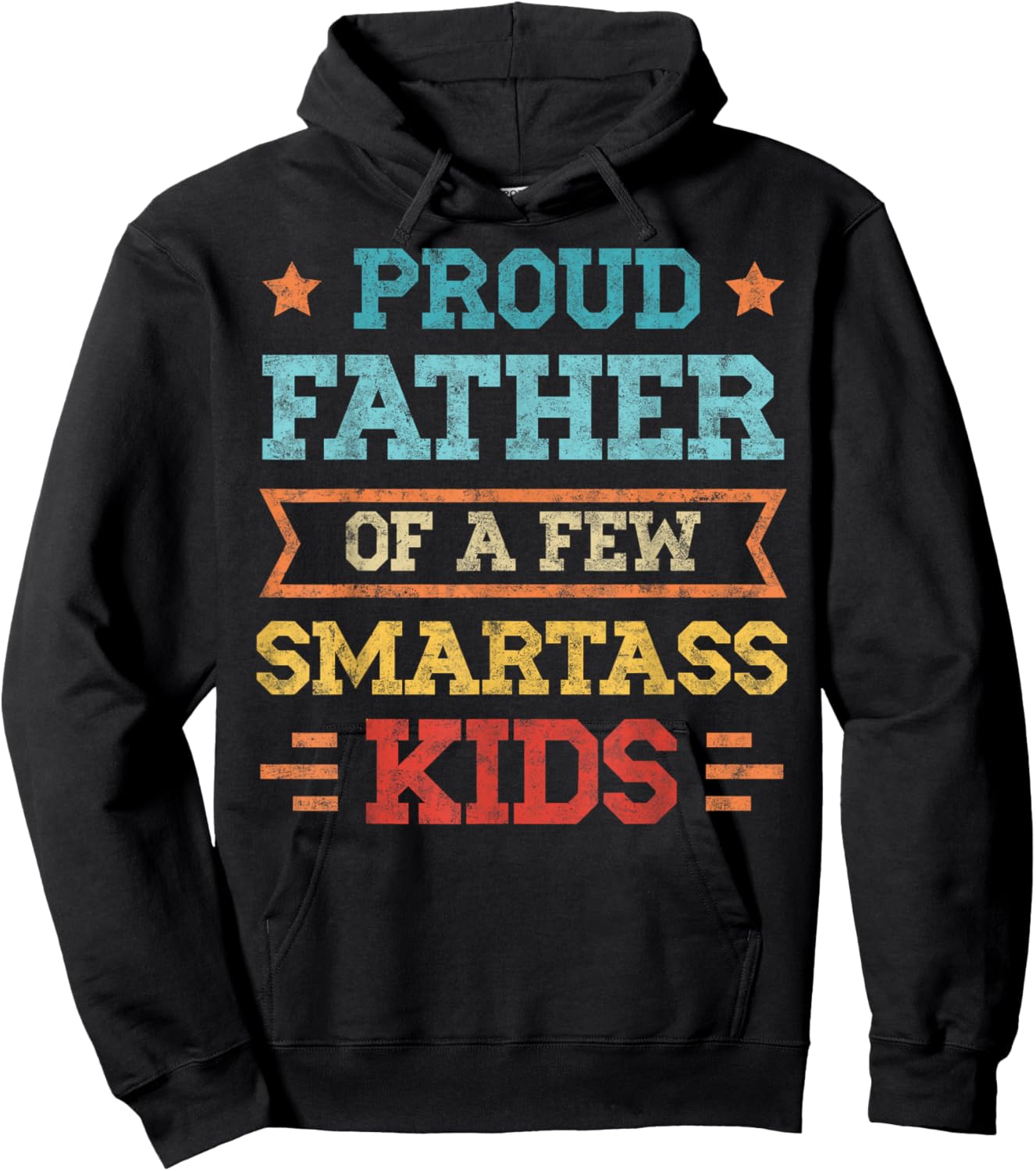 Proud Father of a Few Smartass Kids Father's Day Dad Jokes Hoodie - Hoodie | Black