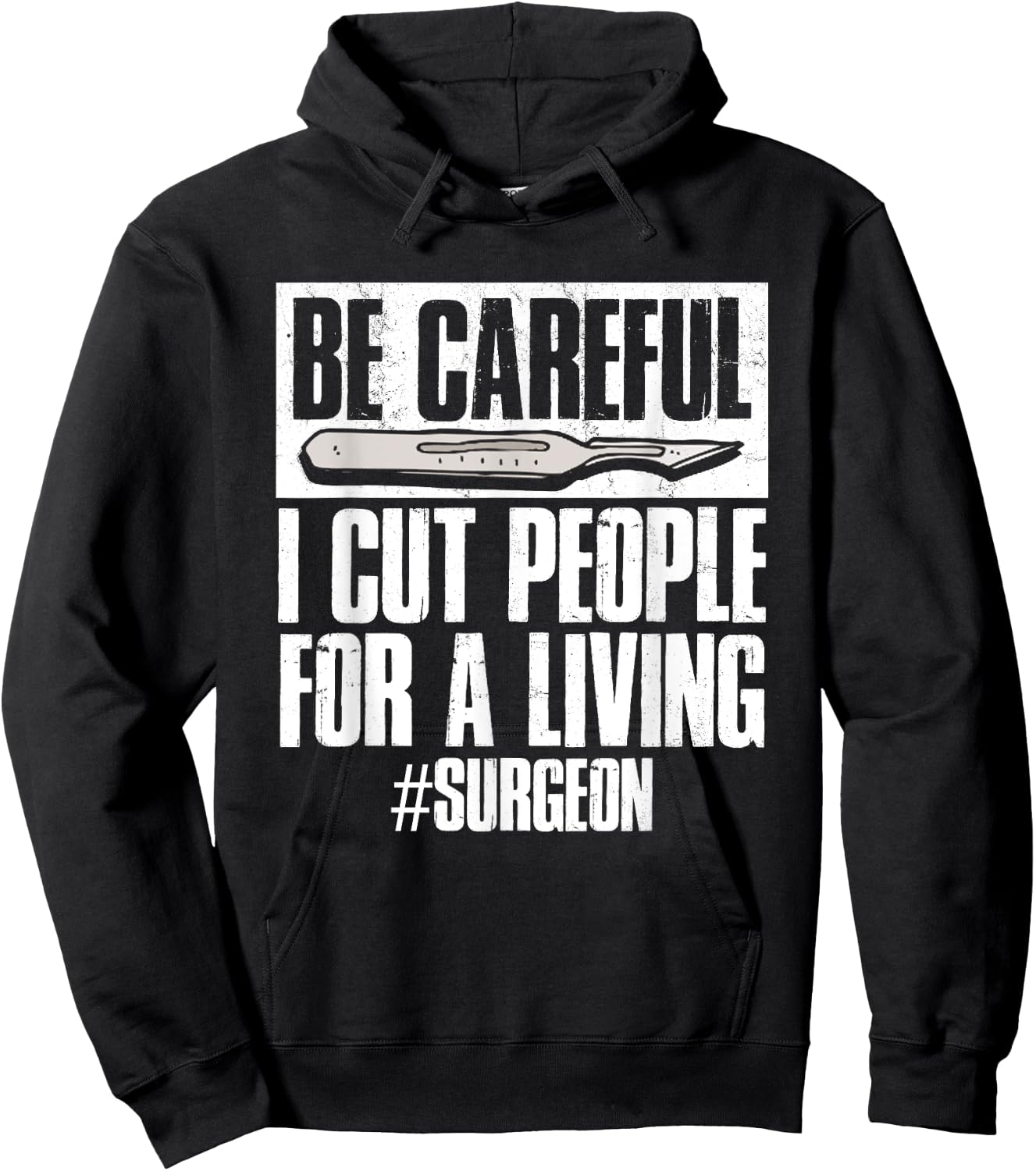 Be Careful I Cut People For Living | Surgeon Surgery Hoodie - Hoodie | Black