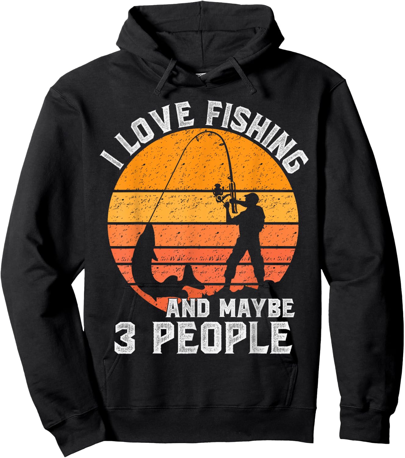 Funny Hunting Gift I Love Fishing and Maybe 3 People Hoodie - Hoodie | Black