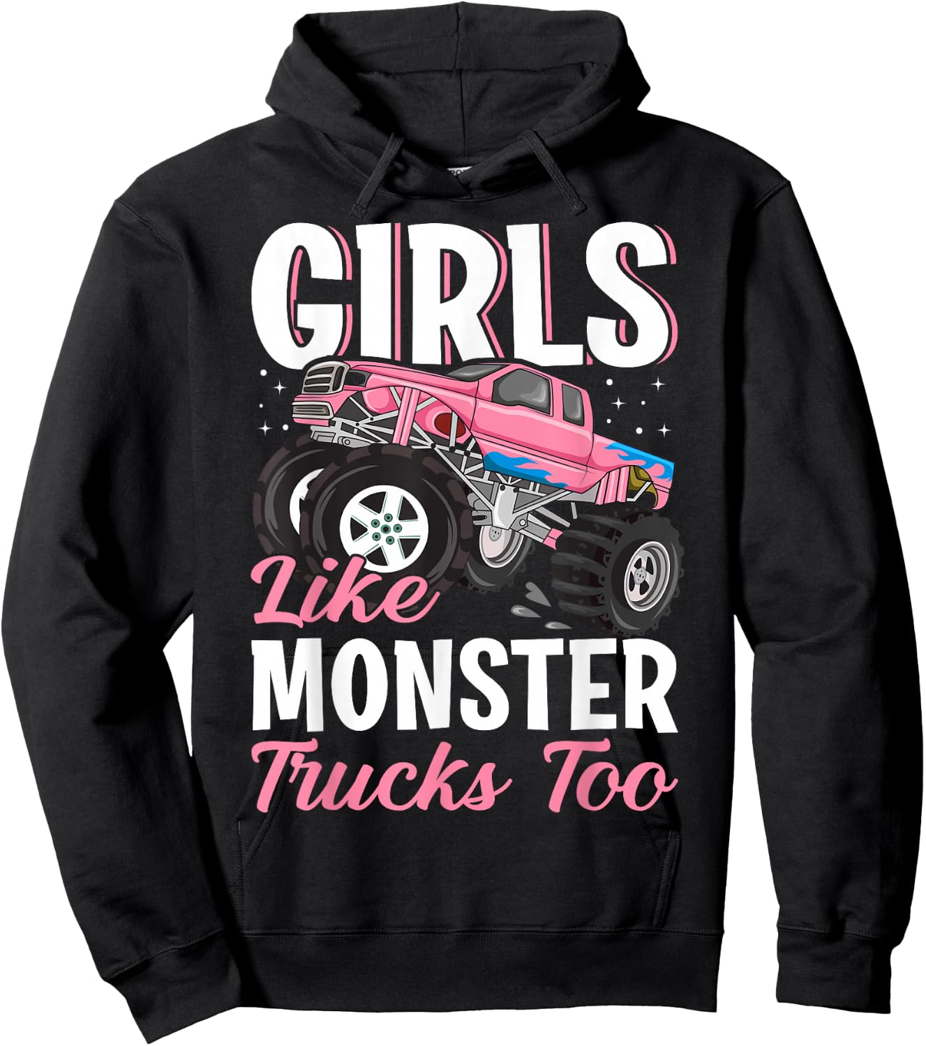 Girls Like Monster Trucks Too - Female Monster Truck Hoodie - Hoodie | Black