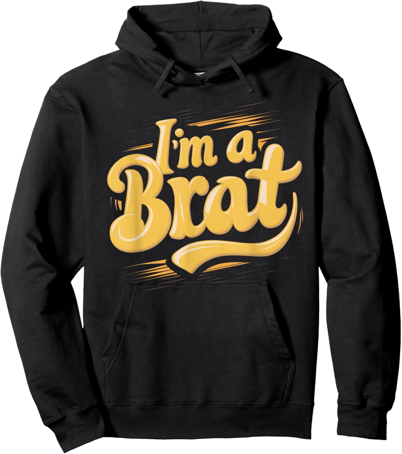 I'm A Brat Hoodie - Hoodie | Black