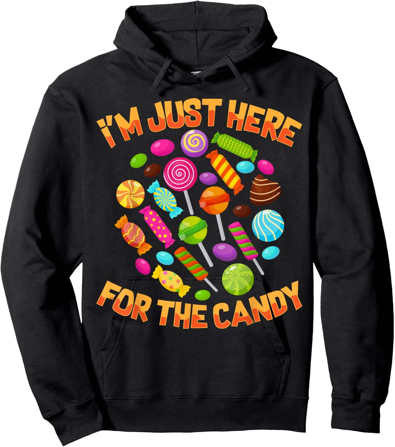 I'm Just Here For The Candy Funny Halloween Pun Hoodie - Hoodie | Black