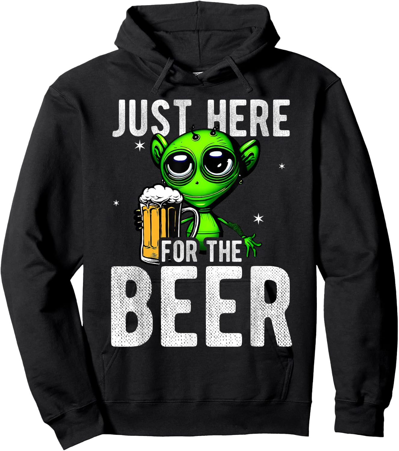 Just Here For The Beer Alien Space Fun Party Beer Drinker Be Hoodie - Hoodie | Black