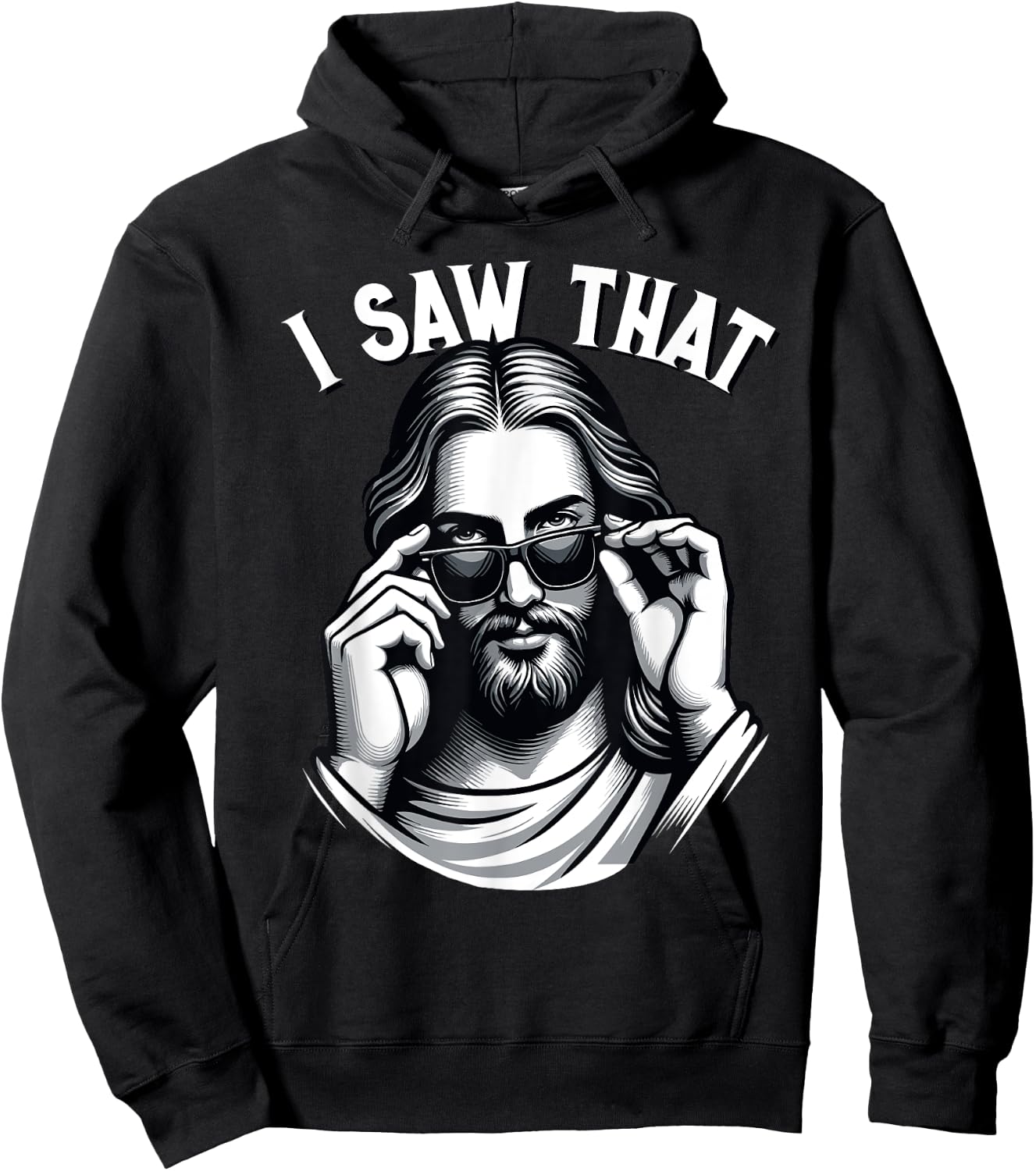 Funny Jesus Meme Quote, I Saw That, Christian & Jesus Hoodie - Hoodie | Black
