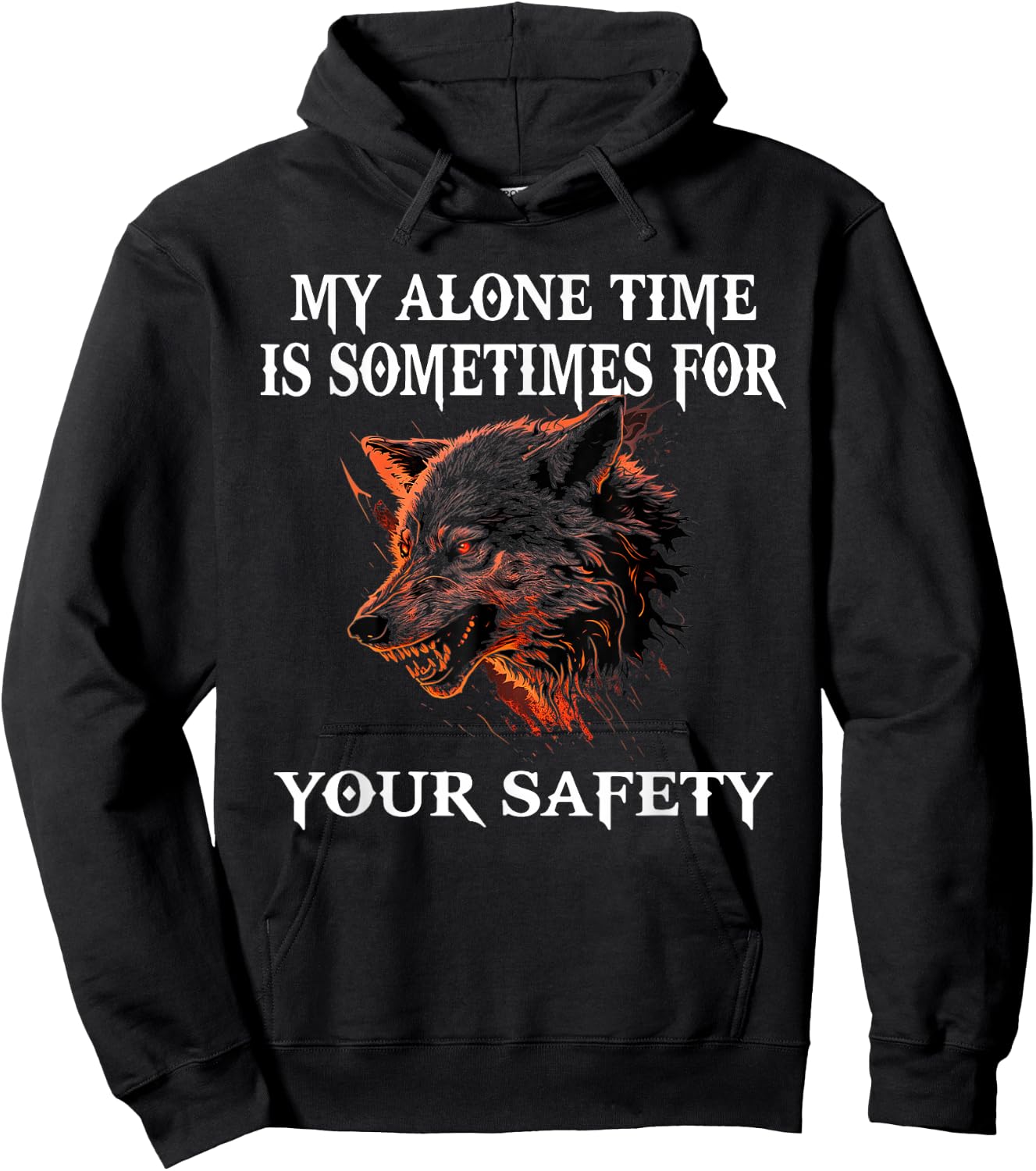 My Alone Time Is Sometimes For Your Safety, Angry Wolf Hoodie - Hoodie | Black