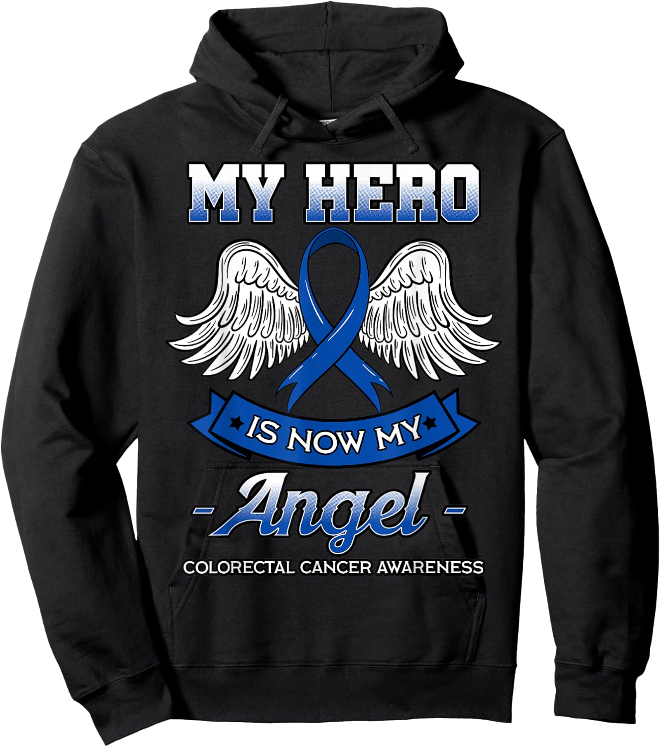 My Hero Is Now My Angel Colorectal Cancer CRC Awareness Hoodie - Hoodie | Black