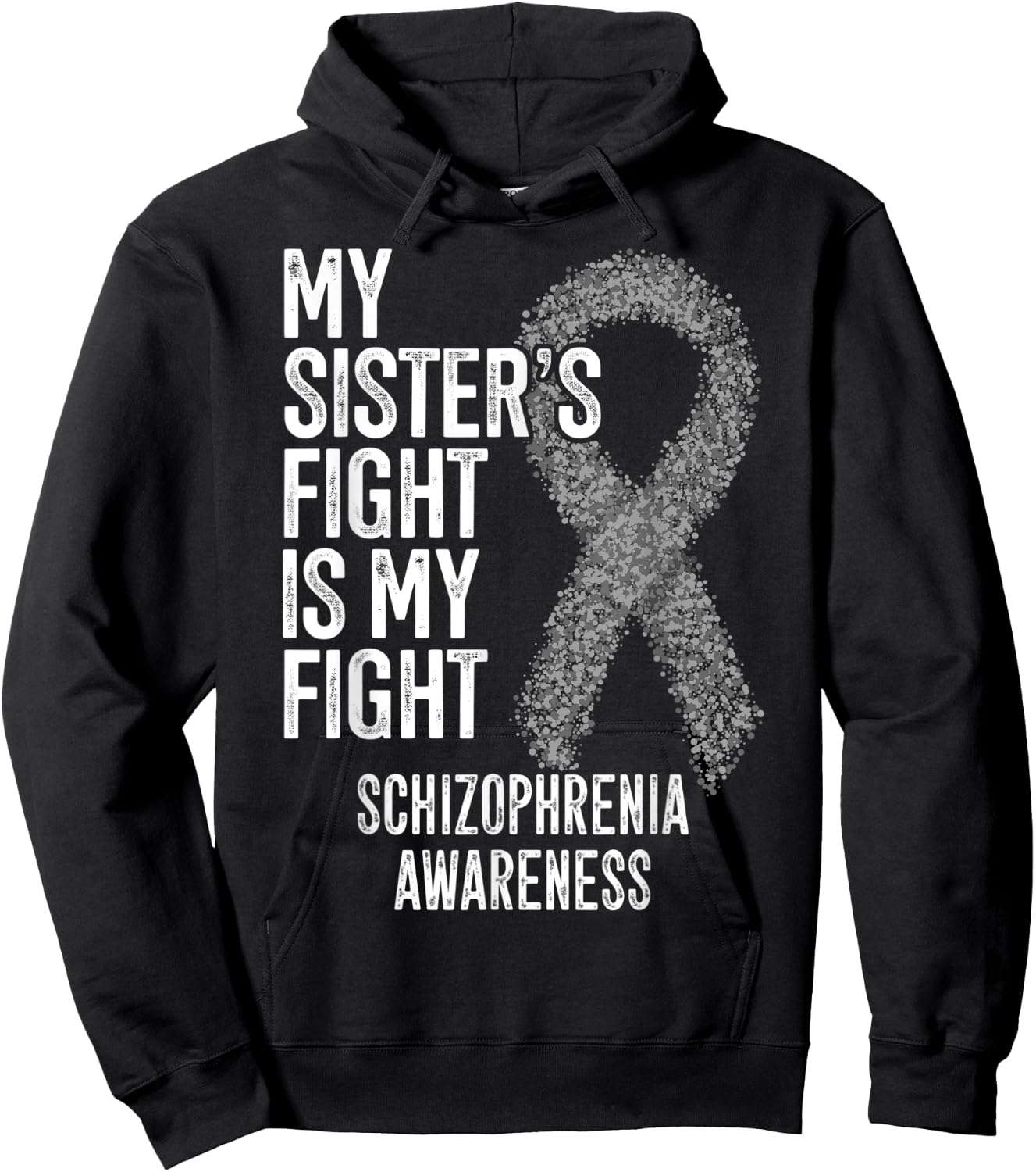 My Sister's Fight Is My Fight Schizophrenia Awareness Hoodie - Hoodie | Black
